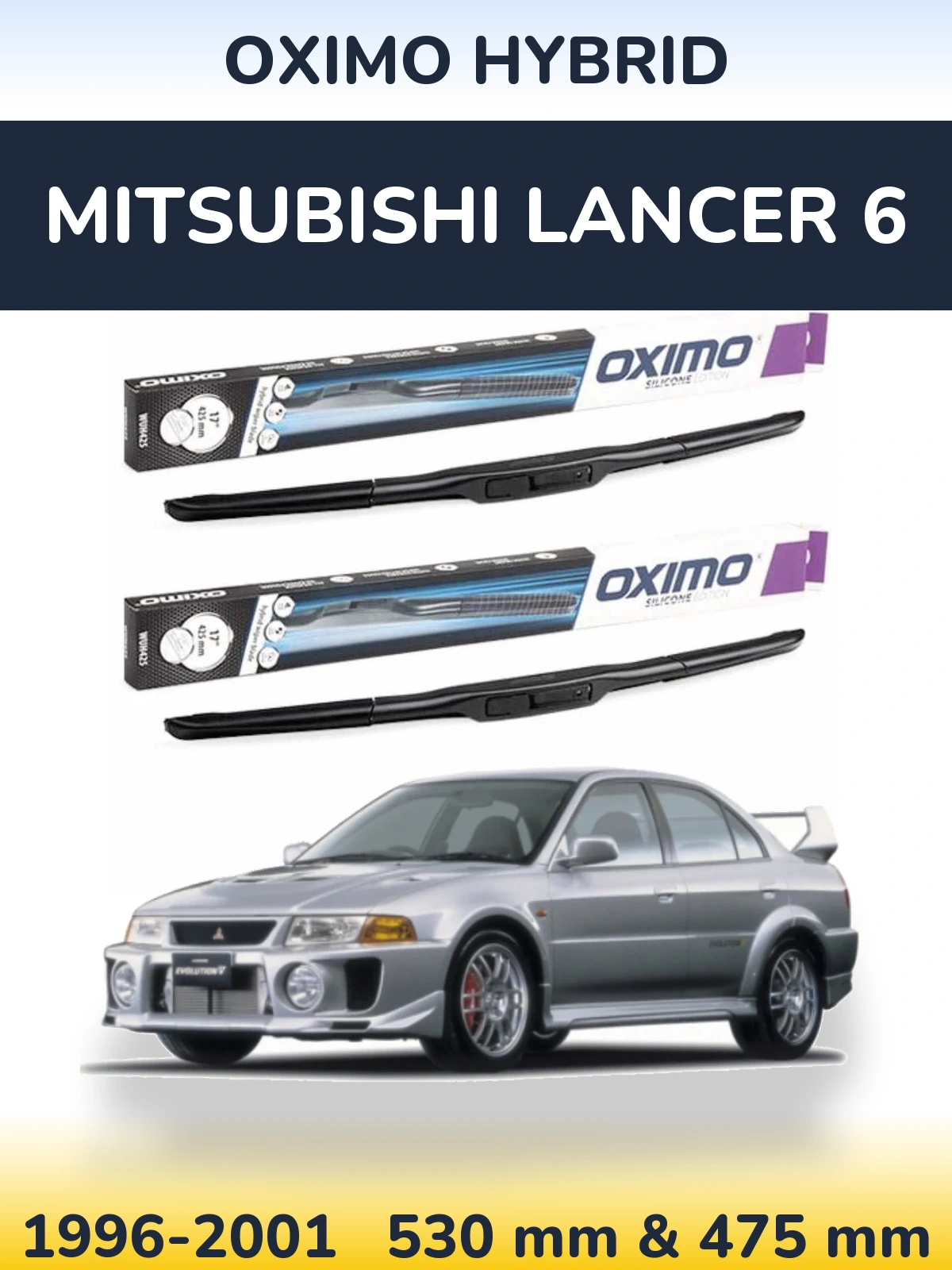 Front wiper blade set Oximo Hybrid 530 & 475 mm for Mitsubishi Lancer 6 1996-2001