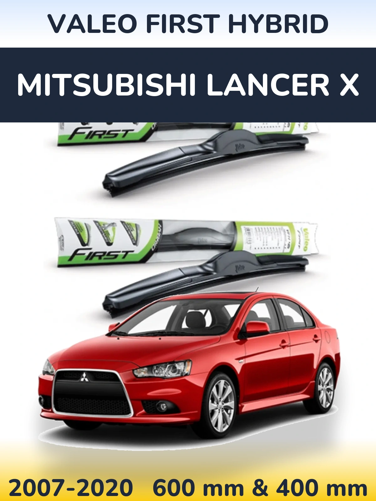 Комплект передних дворников Valeo First Hybrid 600 & 400 мм для Mitsubishi Lancer X 2007-2020