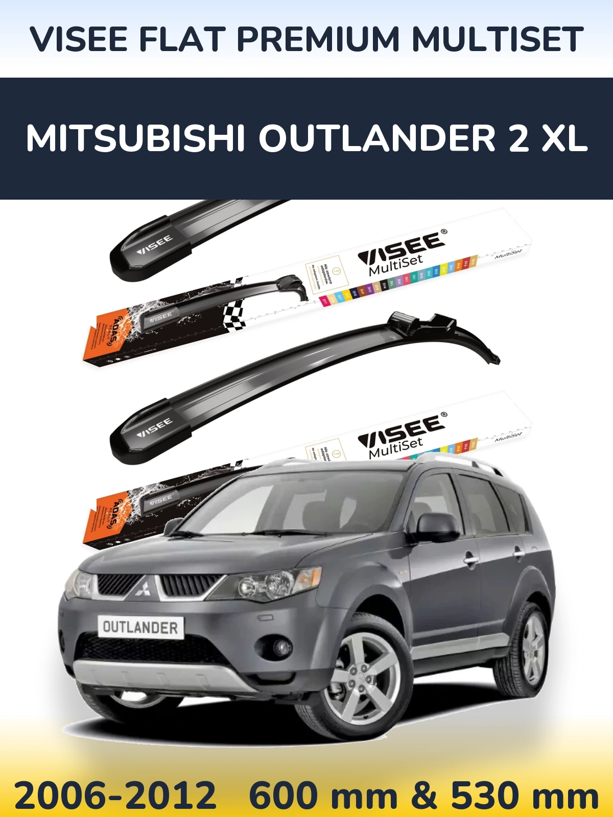 Комплект передніх щіток VISEE FLAT PREMIUM MultiSet 600 & 530 мм для Mitsubishi Outlander 2 XL 2006-2012