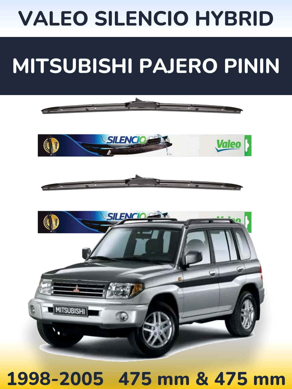 Комплект передніх щіток Valeo Silencio Hybrid 475 & 475 мм для Mitsubishi Pajero Pinin 1998-2005