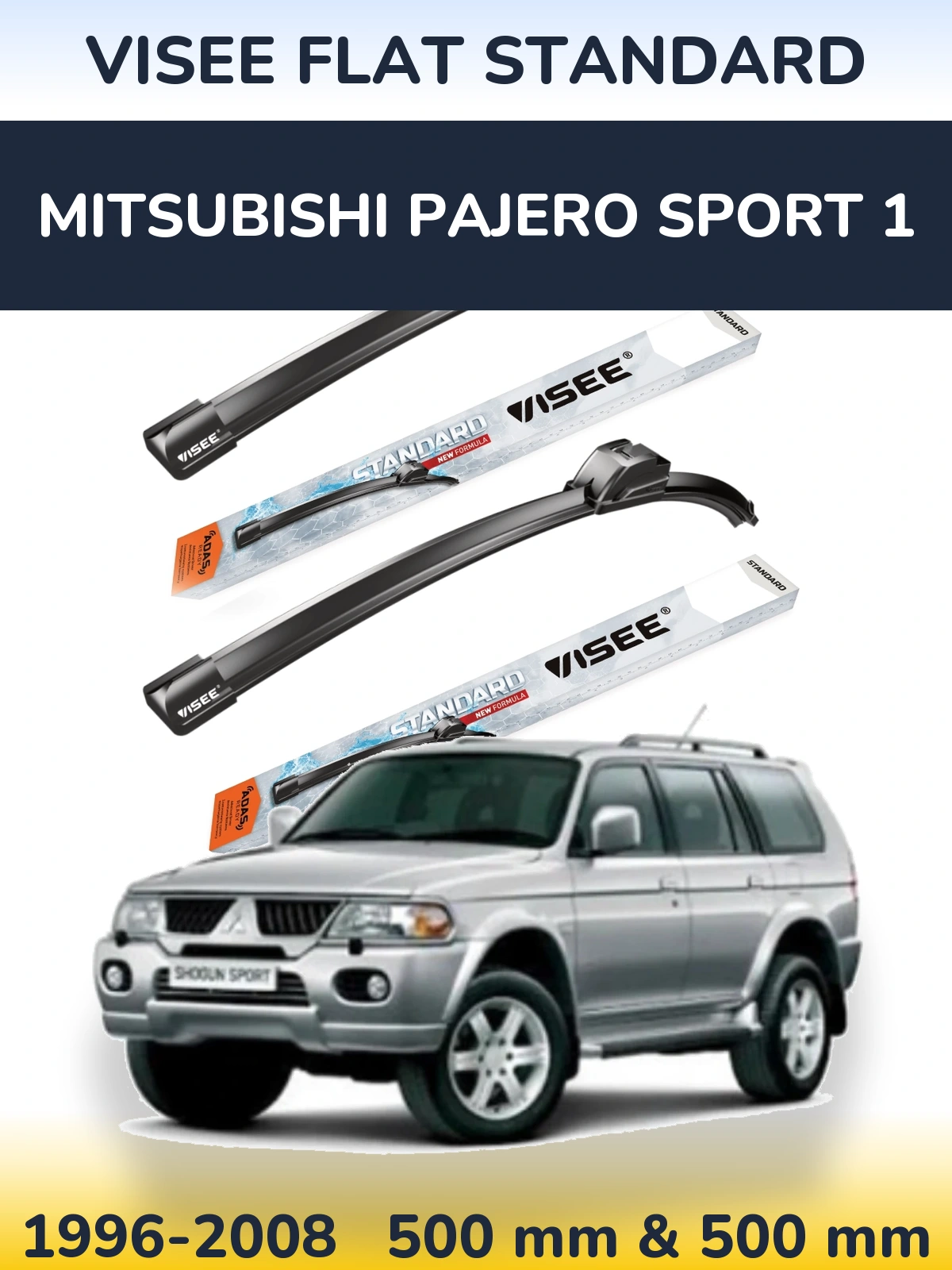 Front wiper blade set VISEE FLAT STANDARD 500 & 500 mm for Mitsubishi Pajero Sport 1 1996-2008