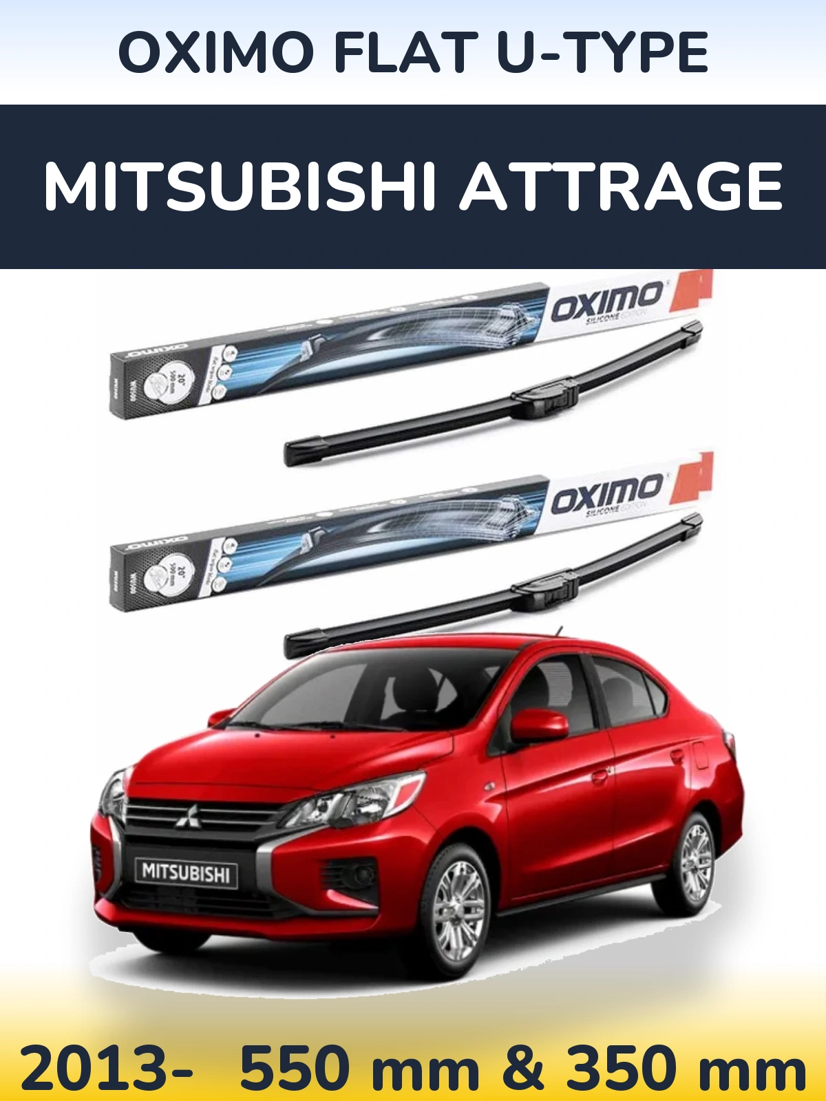 Front wiper blade set Oximo Flat U-type 550 & 350 mm for Mitsubishi Attrage 2013-2026