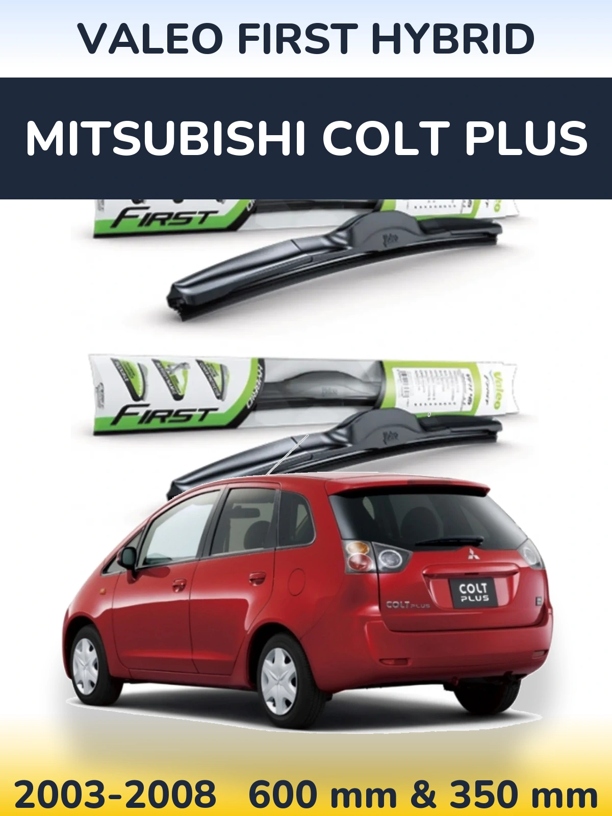 Front wiper blade set Valeo First Hybrid 600 & 350 mm for Mitsubishi Colt Plus 2003-2008