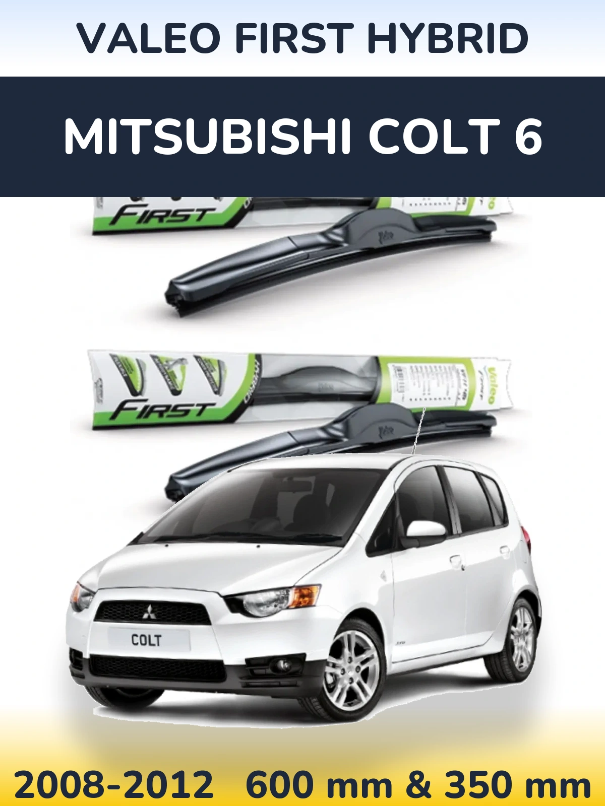 Front wiper blade set Valeo First Hybrid 600 & 350 mm for Mitsubishi Colt 6 2008-2012