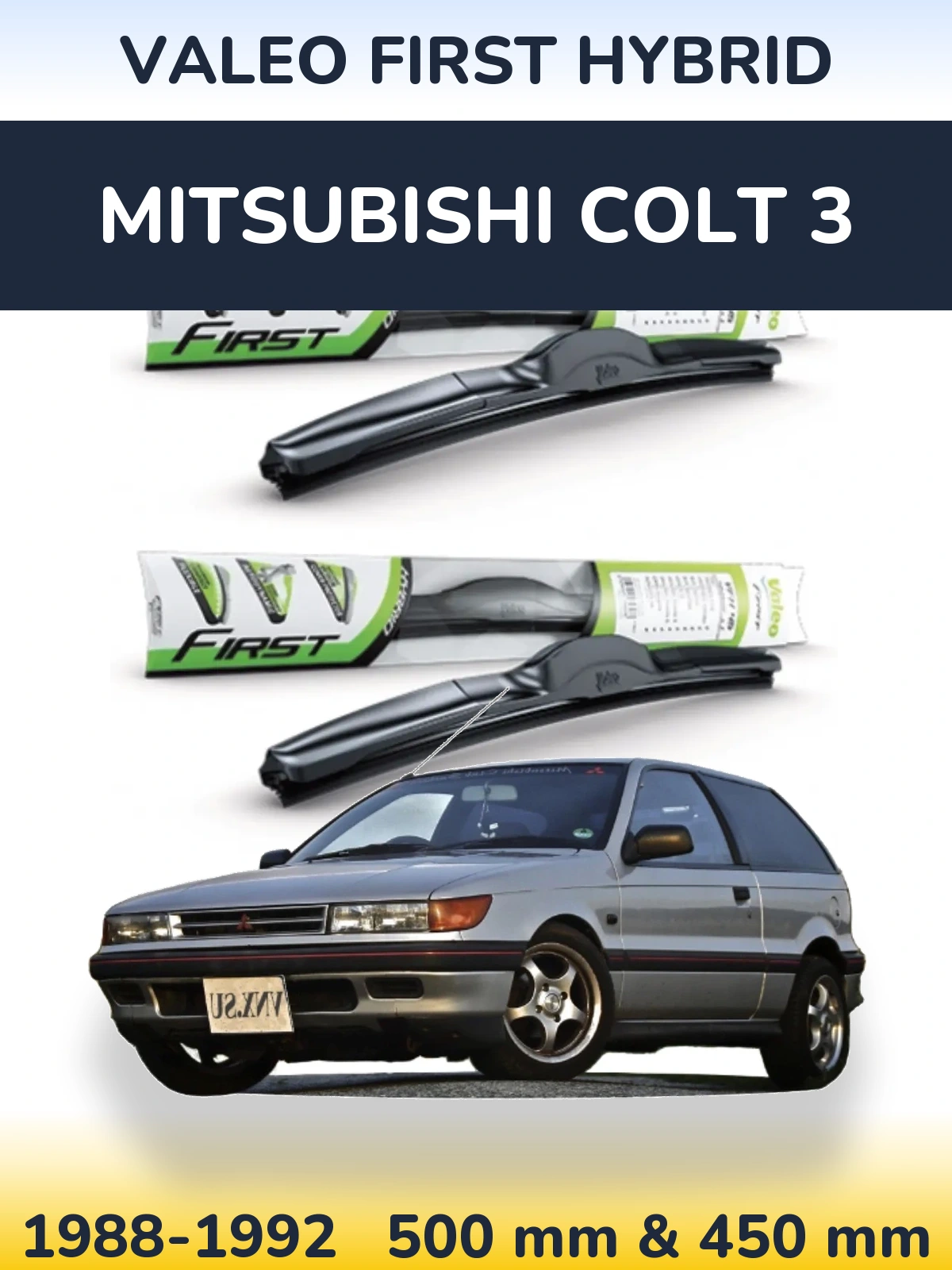 Комплект передних дворников Valeo First Hybrid 500 & 450 мм для Mitsubishi Colt 3 1988-1992