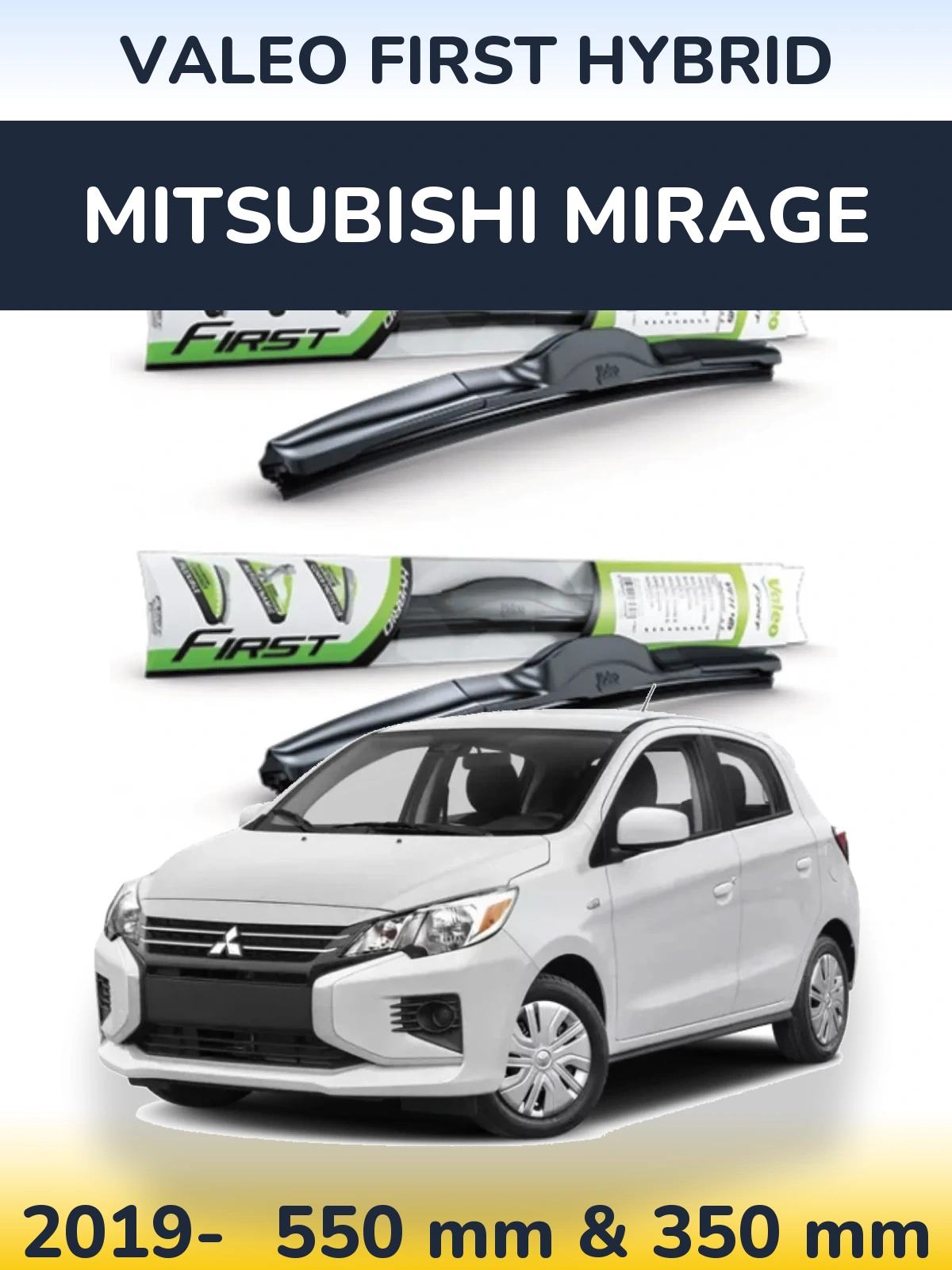 Front wiper blade set Valeo First Hybrid 550 & 350 mm for Mitsubishi Mirage 2019-2026
