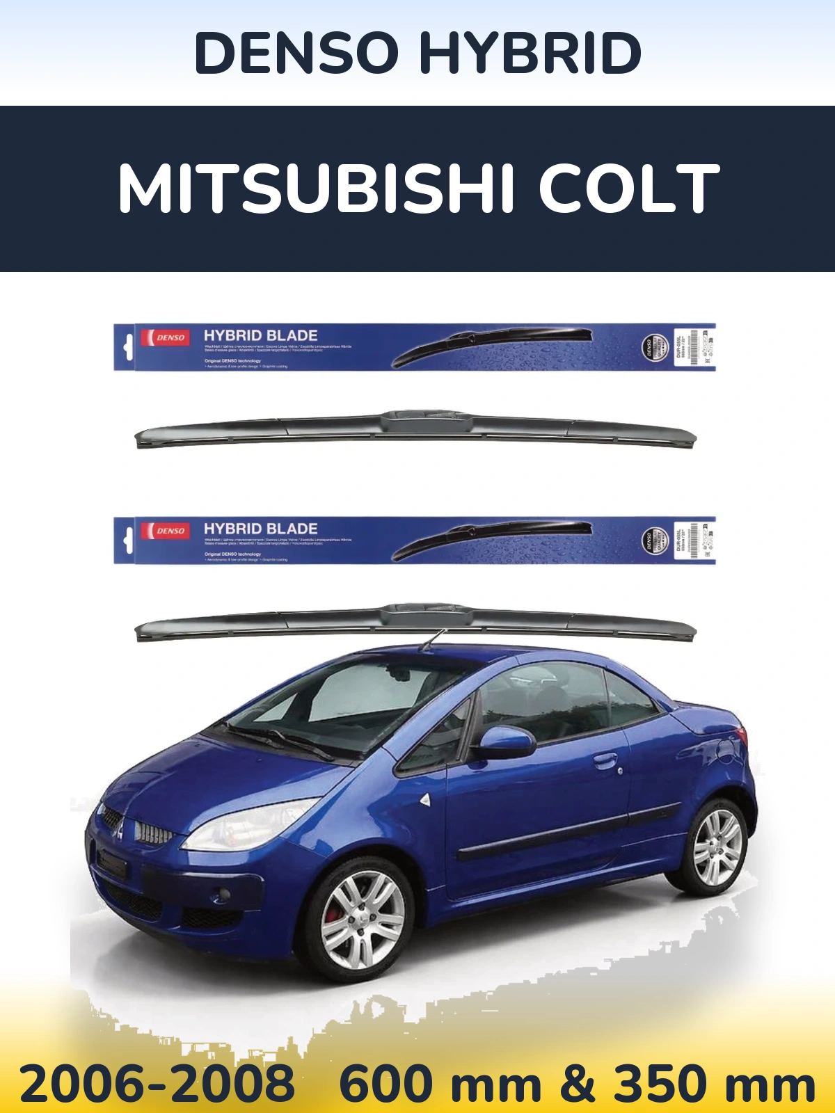 Front wiper blade set Denso Hybrid 600 & 350 mm for Mitsubishi Colt 2006-2008