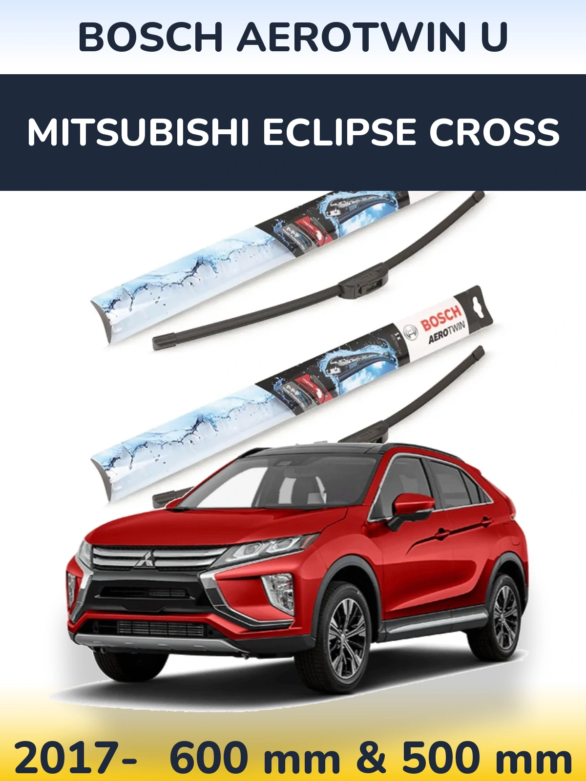 Front wiper blade set BOSCH AeroTwin U 600 & 500 mm for Mitsubishi Eclipse Cross 2017-2026