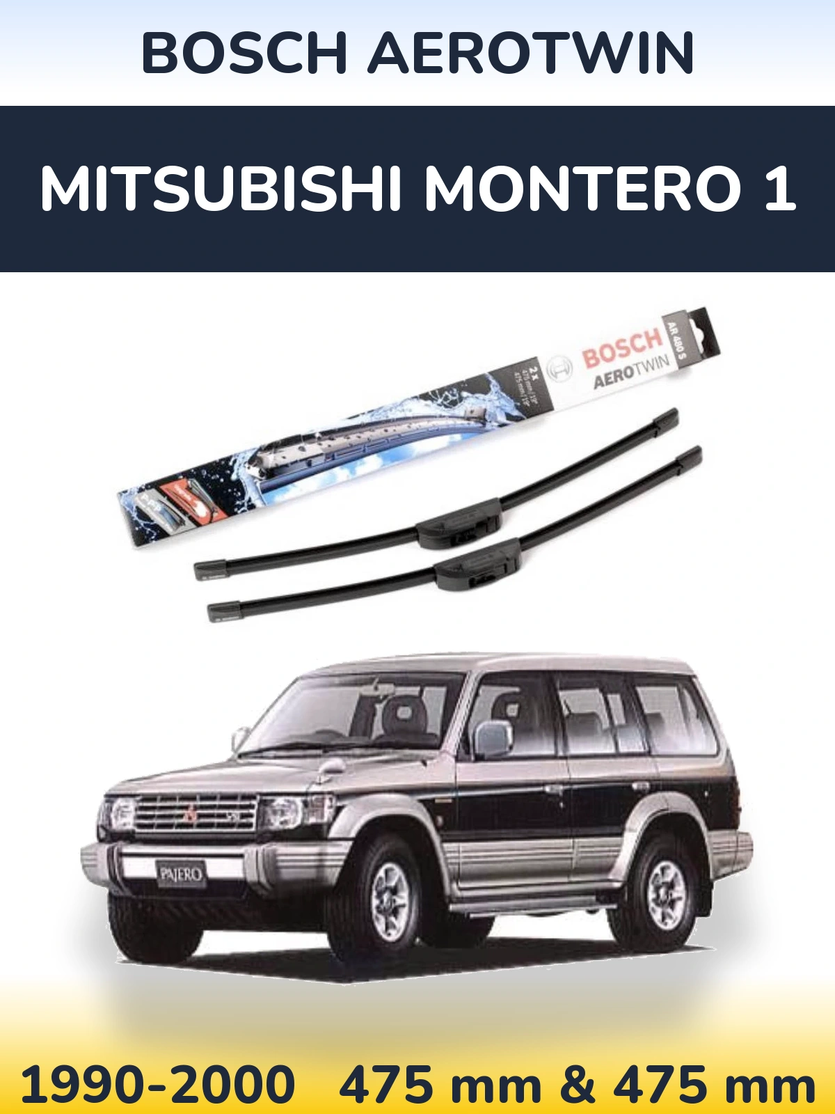 Front wiper blade set BOSCH AeroTwin 475 & 475 mm for Mitsubishi Montero 1 1990-2000