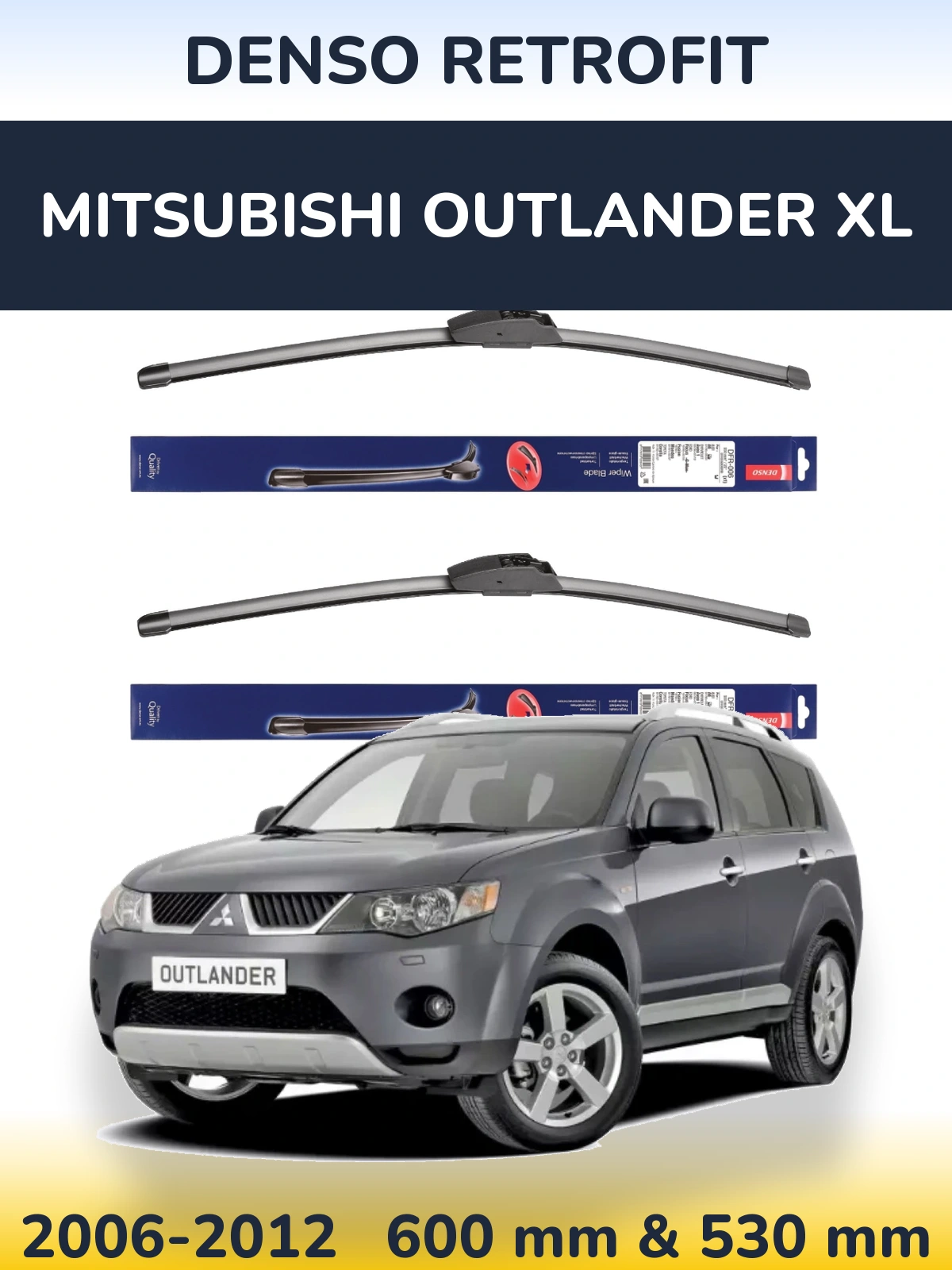 Front wiper blade set Denso Retrofit 600 & 530 mm for Mitsubishi Outlander XL 2006-2012