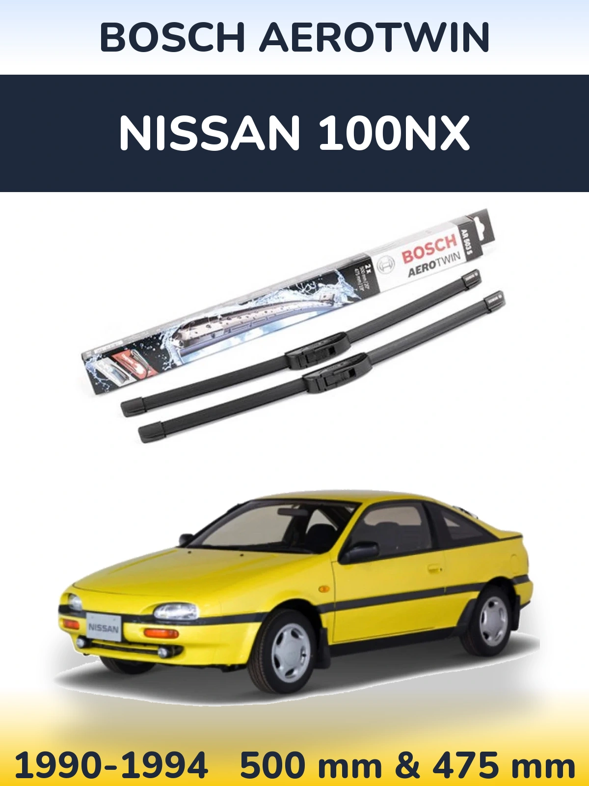 Front wiper blade set BOSCH AeroTwin 500 & 475 mm for Nissan 100NX 1990-1994