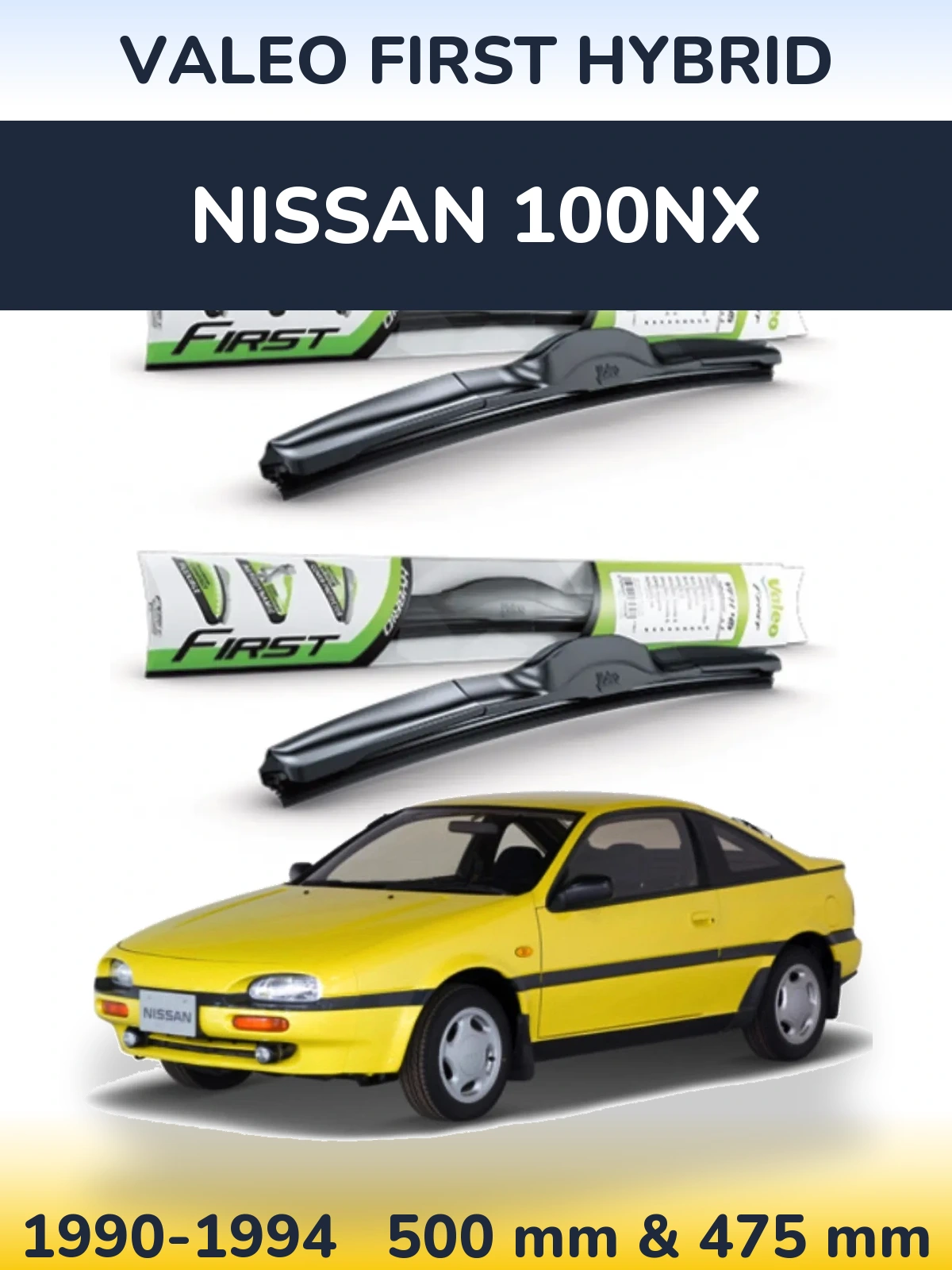 Комплект передніх щіток Valeo First Hybrid 500 & 475 мм для Nissan 100NX 1990-1994