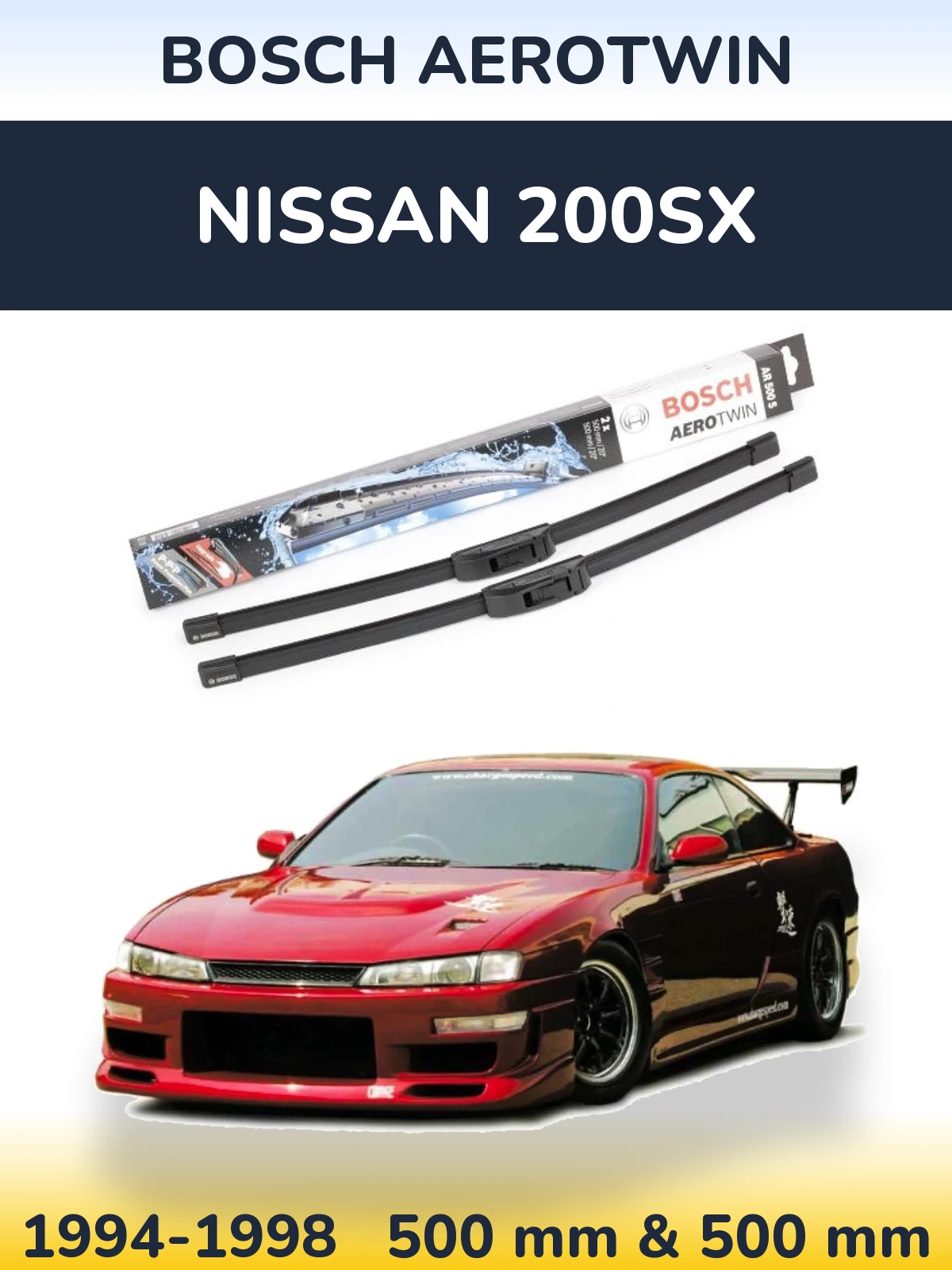 Front wiper blade set BOSCH AeroTwin 500 & 500 mm for Nissan 200SX 1994-1998