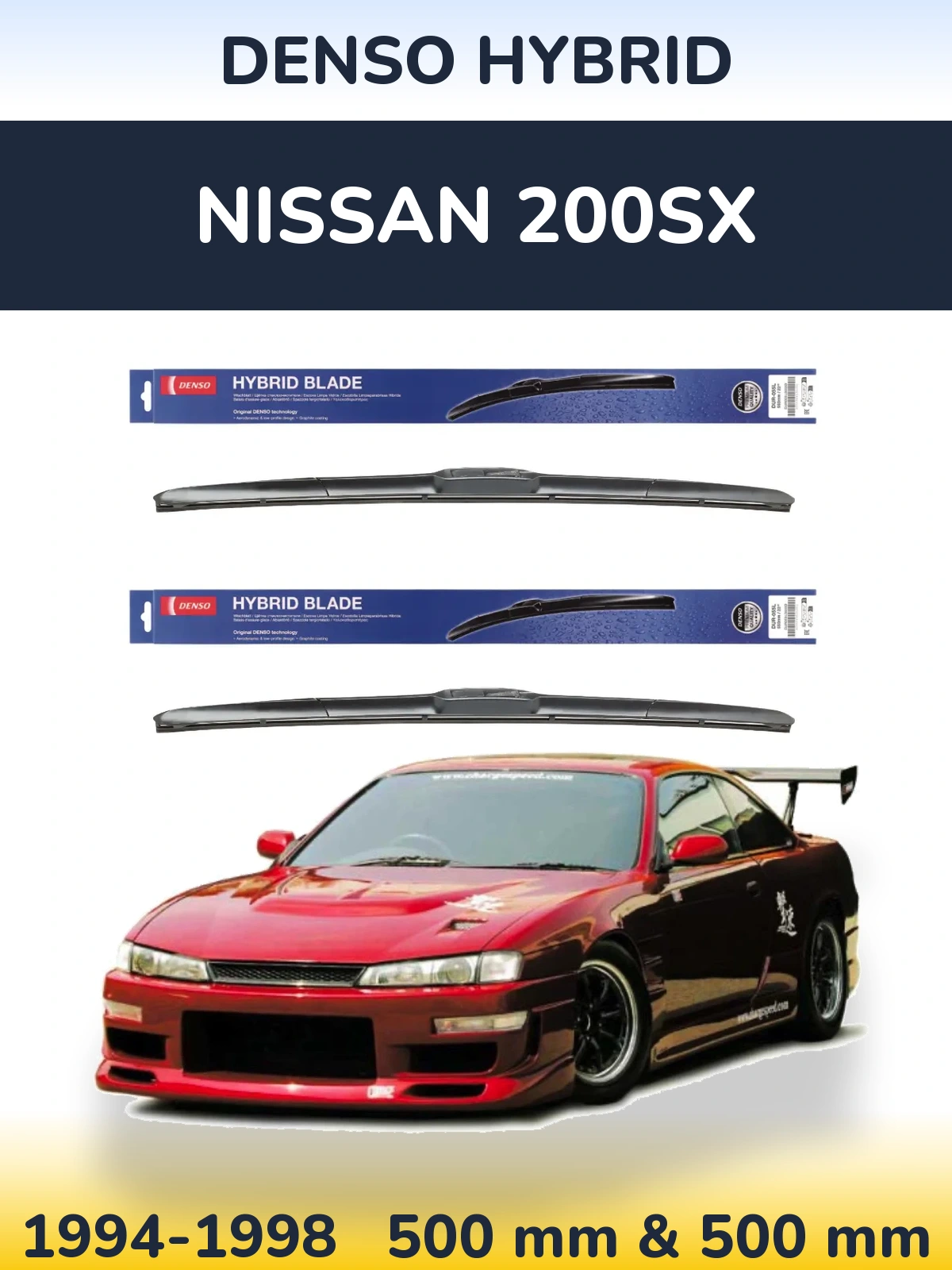 Front wiper blade set Denso Hybrid 500 & 500 mm for Nissan 200SX 1994-1998