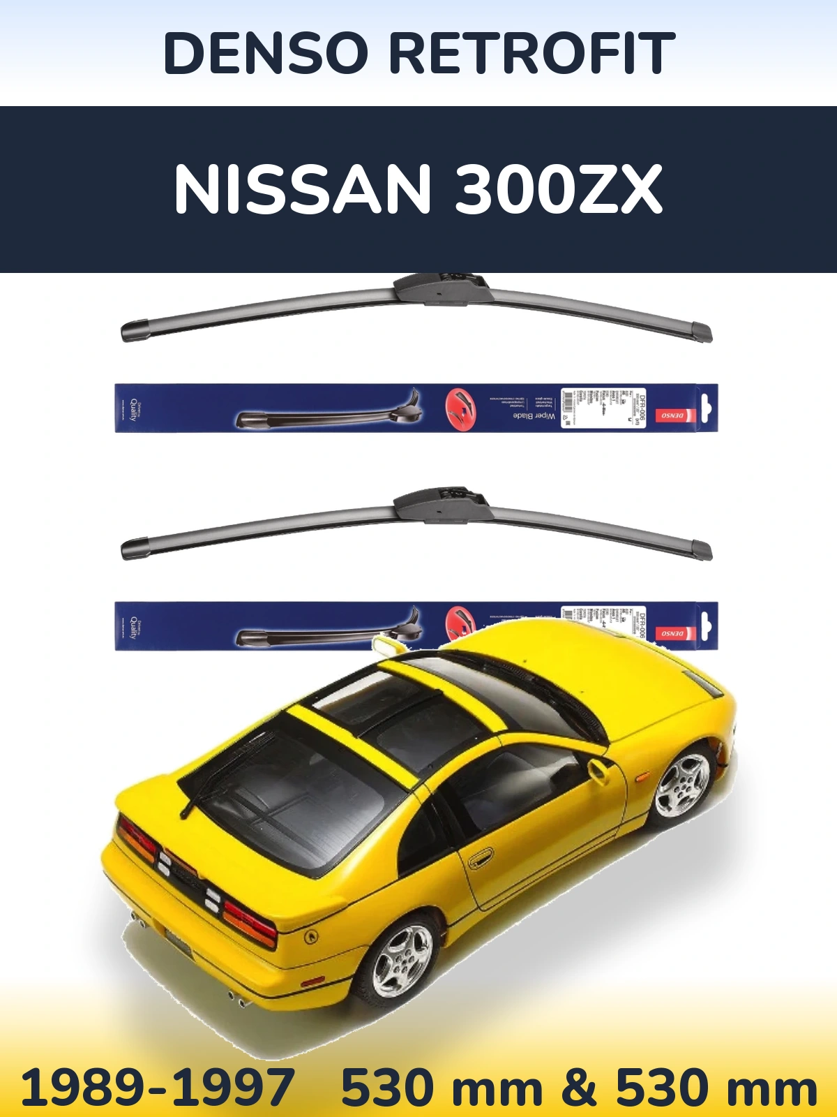 Front wiper blade set Denso Retrofit 530 & 530 mm for Nissan 300ZX 1989-1997