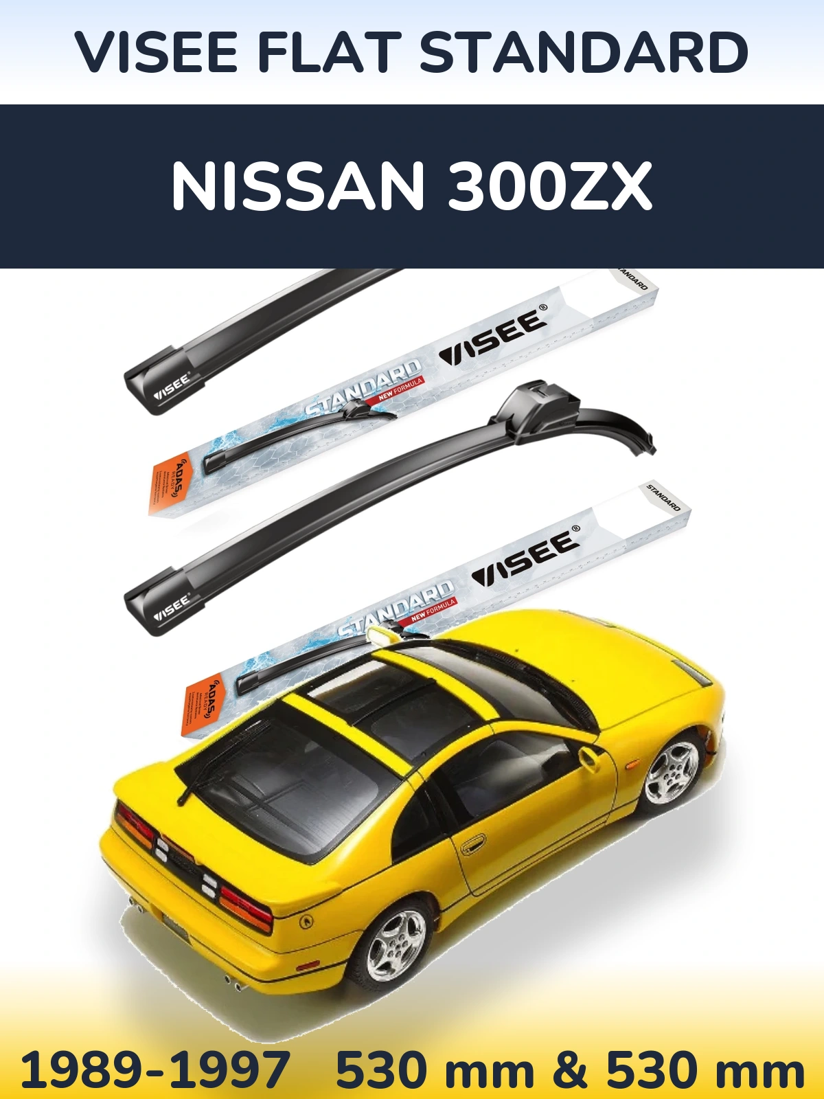 Front wiper blade set VISEE FLAT STANDARD 530 & 530 mm for Nissan 300ZX 1989-1997