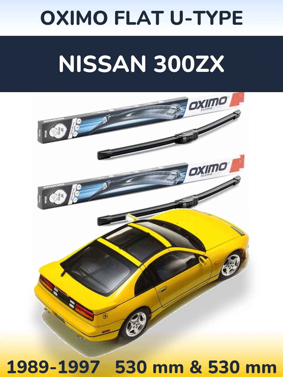 Front wiper blade set Oximo Flat U-type 530 & 530 mm for Nissan 300ZX 1989-1997