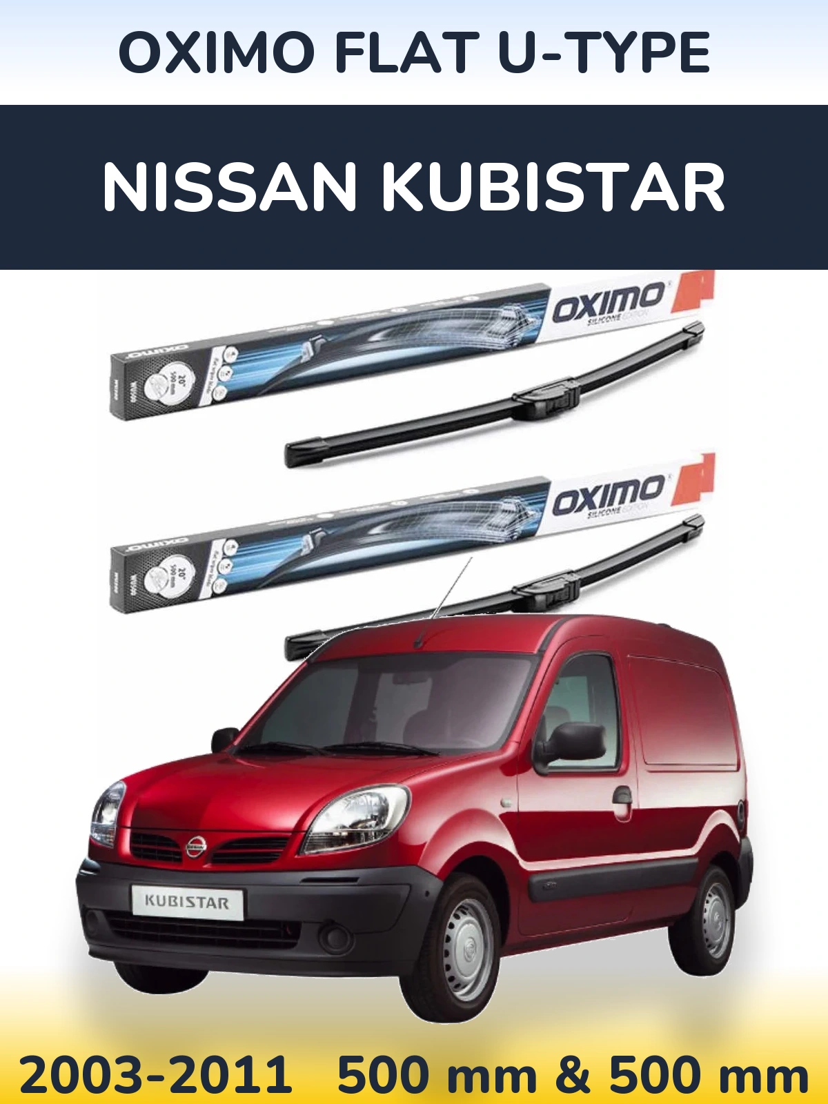 Комплект передніх щіток Oximo Flat U-type 500 & 500 мм для Nissan Kubistar 2003-2011