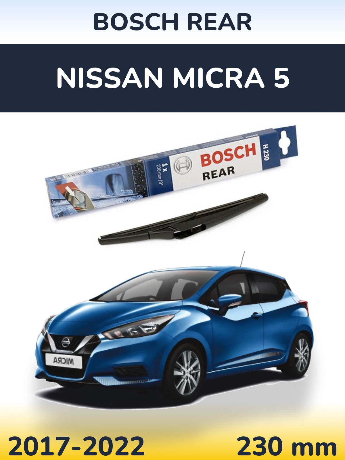 Rear wiper blade BOSCH Rear 230 mm for Nissan Micra 5 2017-2022
