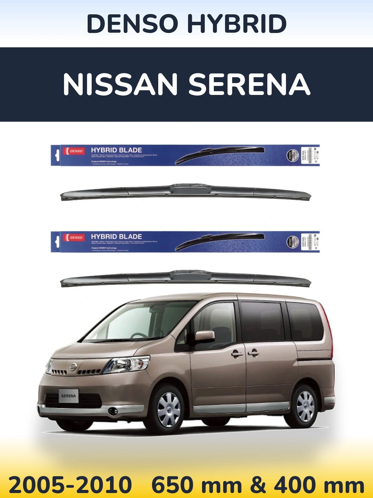 Front wiper blade set Denso Hybrid 650 & 400 mm for Nissan Serena 2005-2010