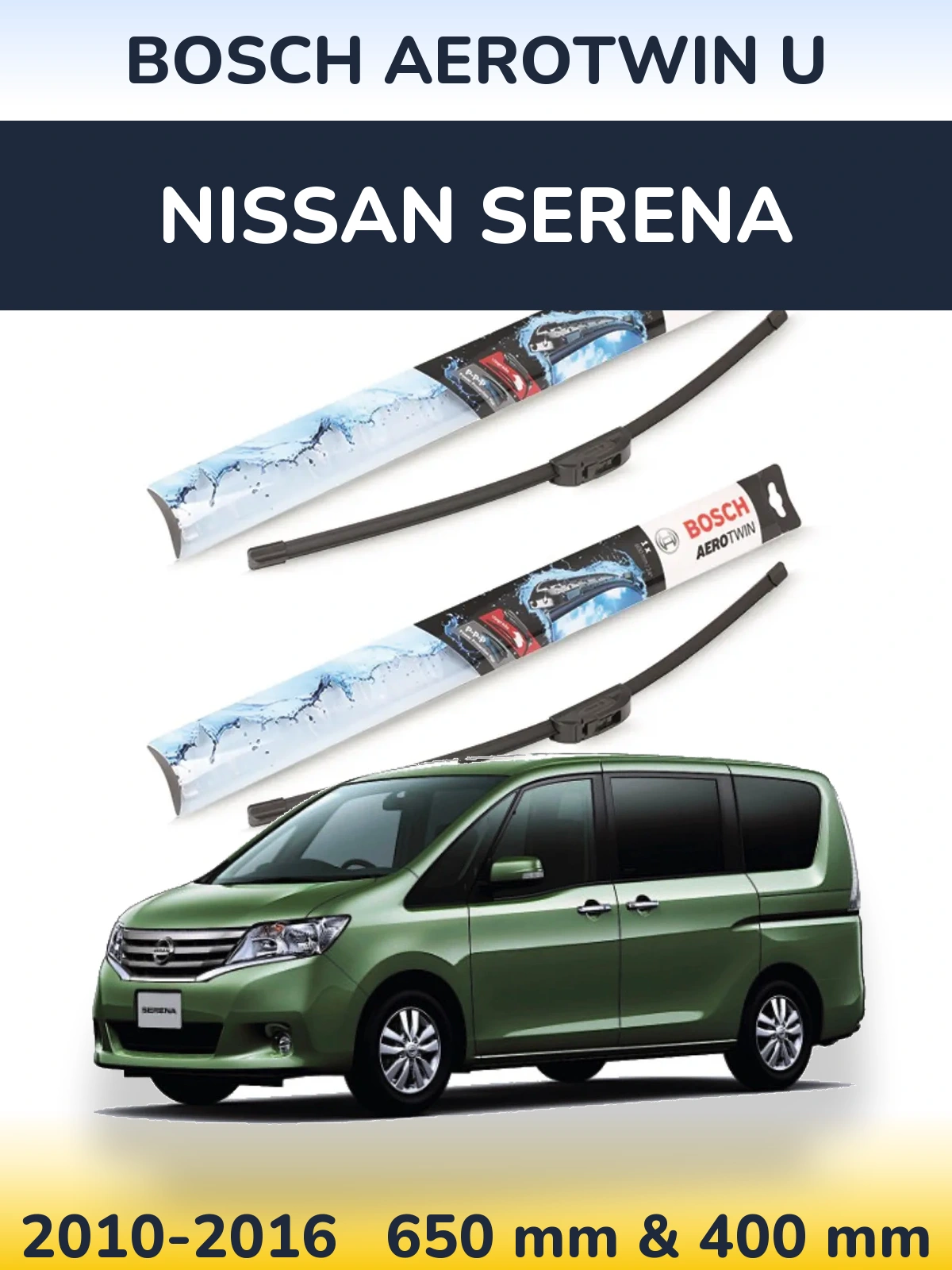 Front wiper blade set BOSCH AeroTwin U 650 & 400 mm for Nissan Serena 2010-2016