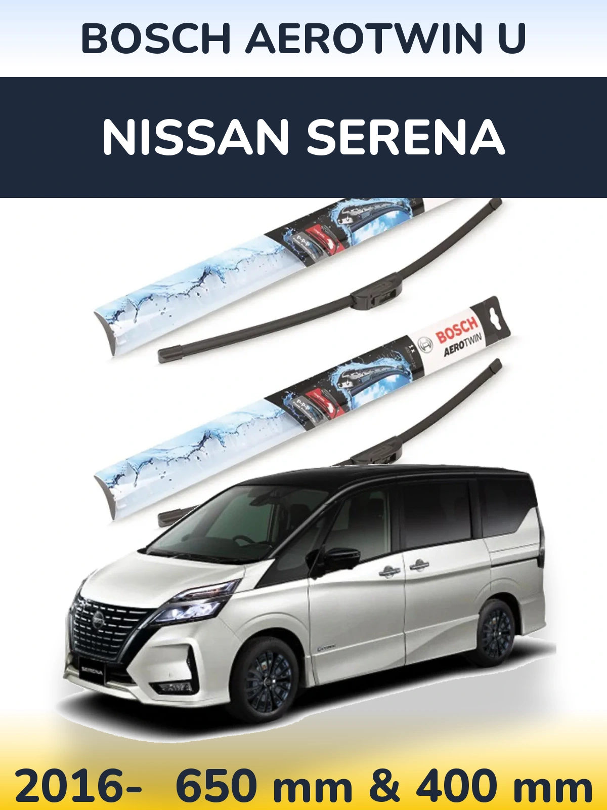 Front wiper blade set BOSCH AeroTwin U 650 & 400 mm for Nissan Serena 2016-2026