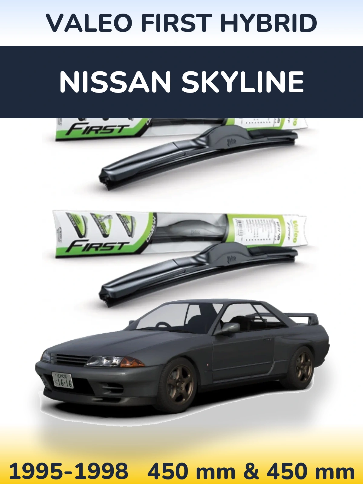 Front wiper blade set Valeo First Hybrid 450 & 450 mm for Nissan Skyline 1995-1998
