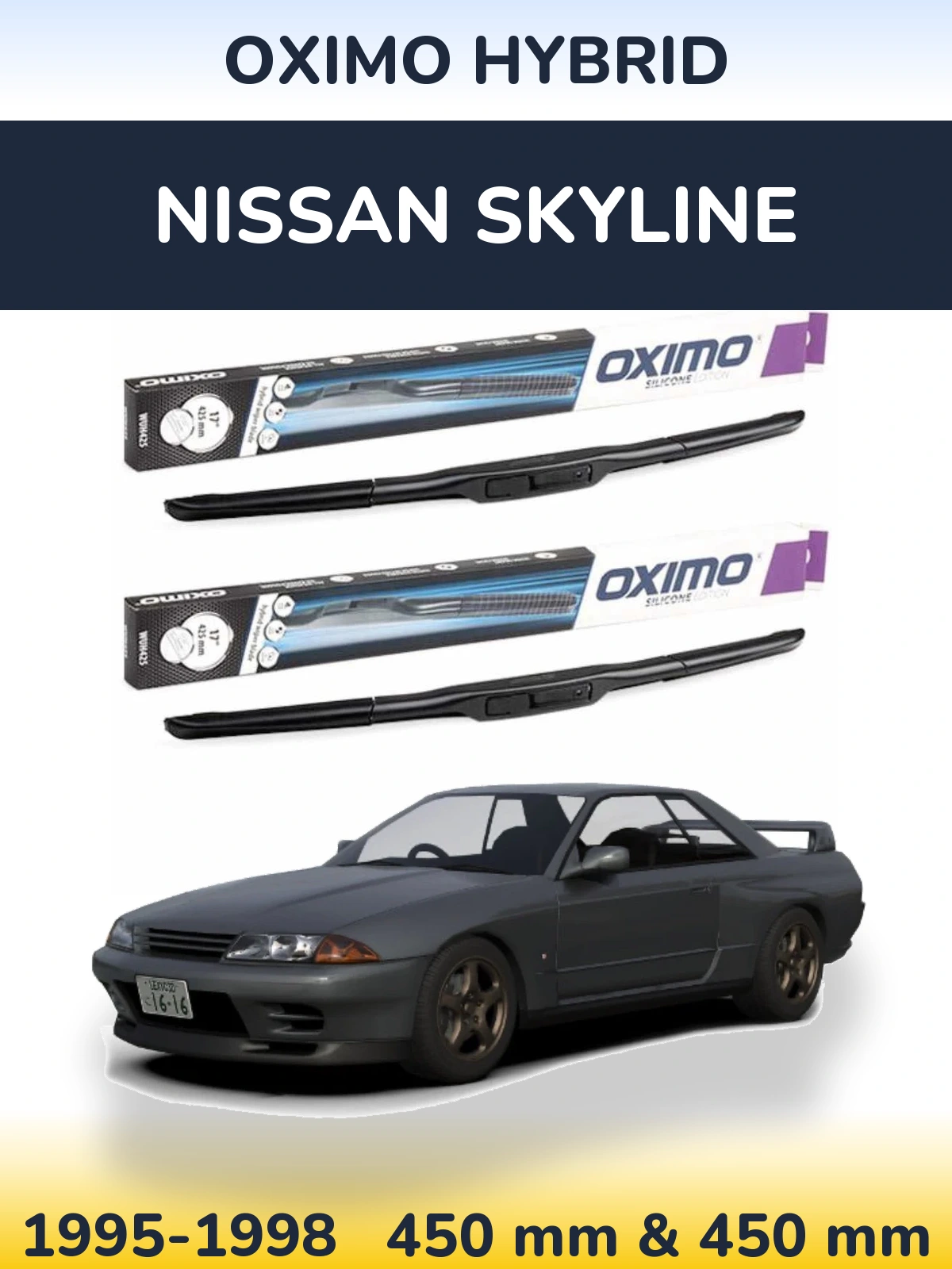 Front wiper blade set Oximo Hybrid 450 & 450 mm for Nissan Skyline 1995-1998