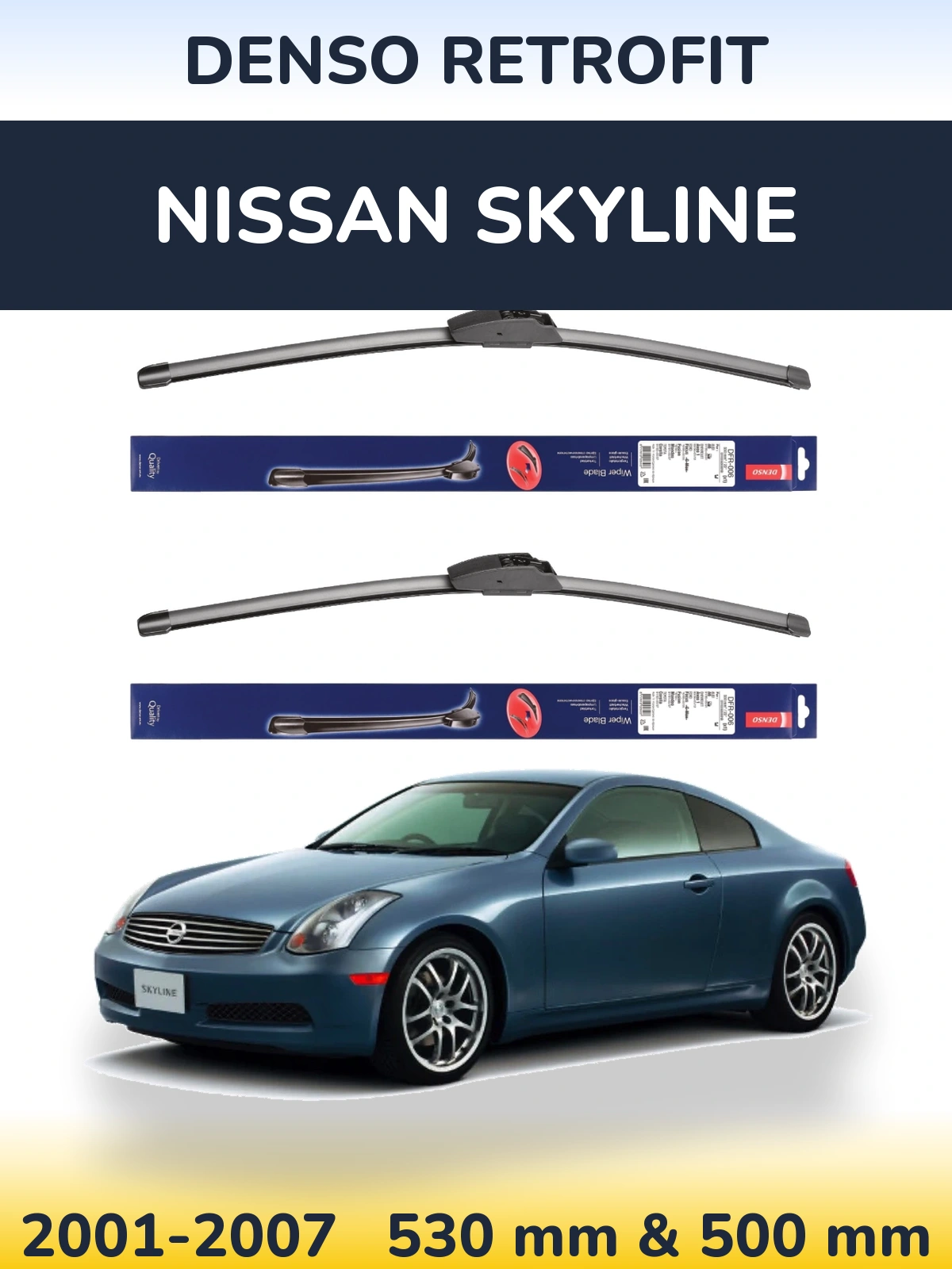 Front wiper blade set Denso Retrofit 530 & 500 mm for Nissan Skyline 2001-2007