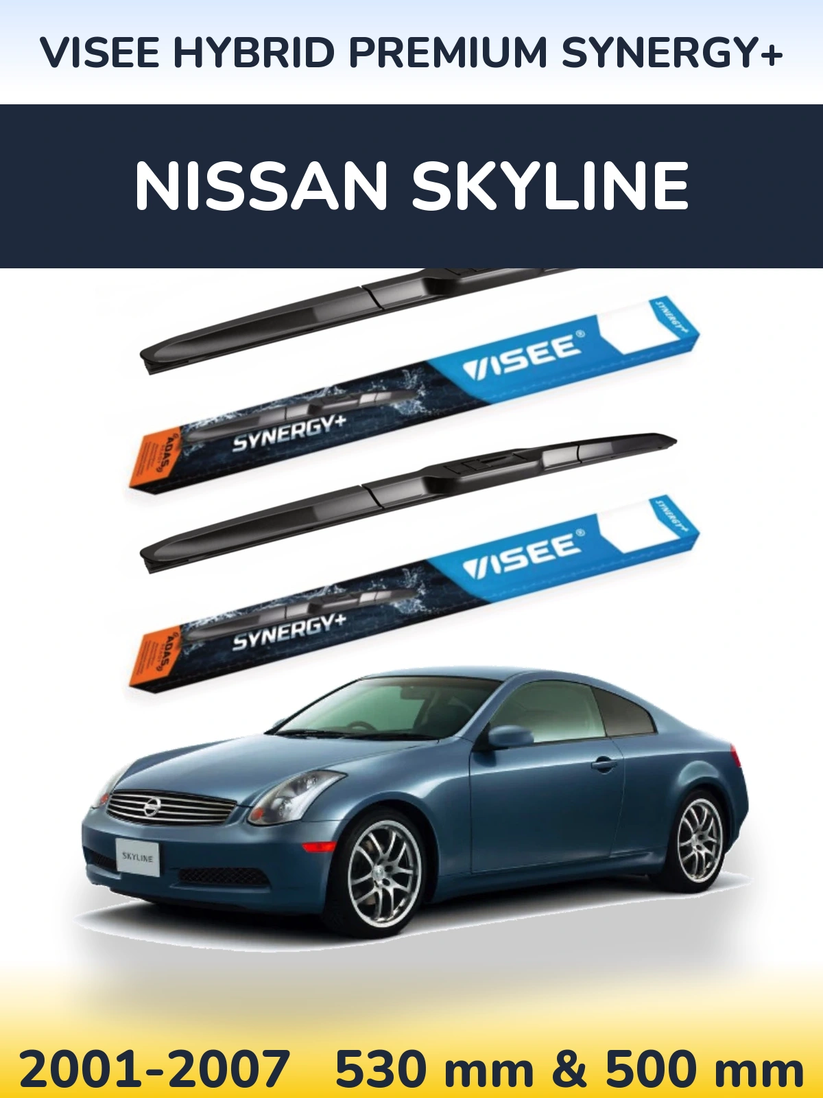 Front wiper blade set VISEE HYBRID PREMIUM SYNERGY+ 530 & 500 mm for Nissan Skyline 2001-2007