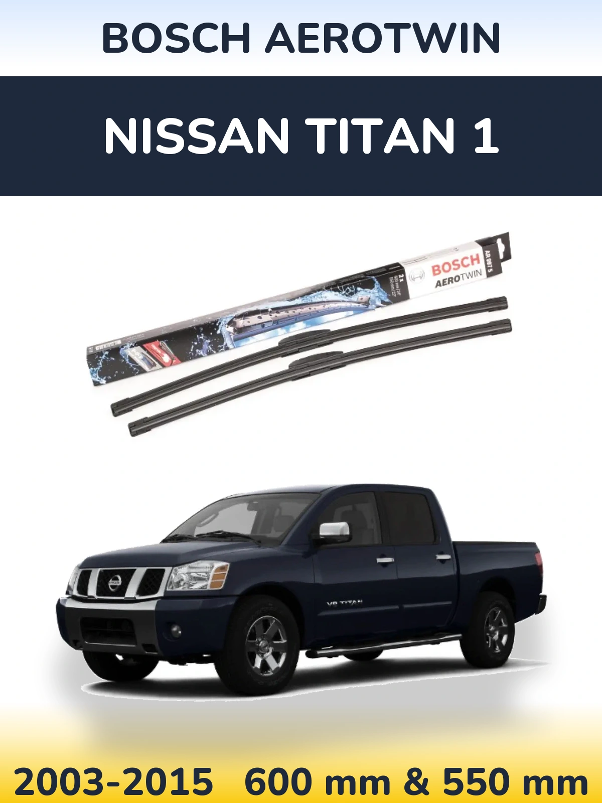 Front wiper blade set BOSCH AeroTwin 600 & 550 mm for Nissan Titan 1 2003-2015