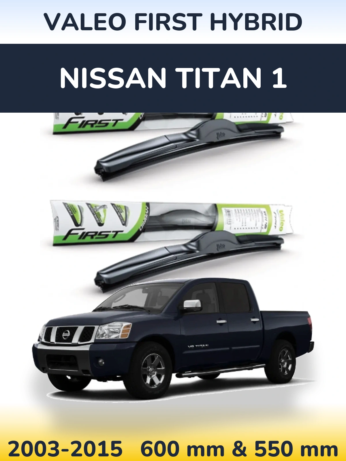 Front wiper blade set Valeo First Hybrid 600 & 550 mm for Nissan Titan 1 2003-2015