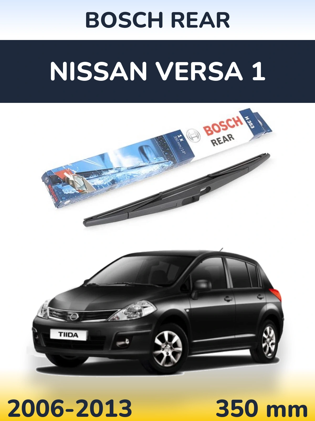 Rear wiper blade BOSCH Rear 350 mm for Nissan Versa 1 2006-2013