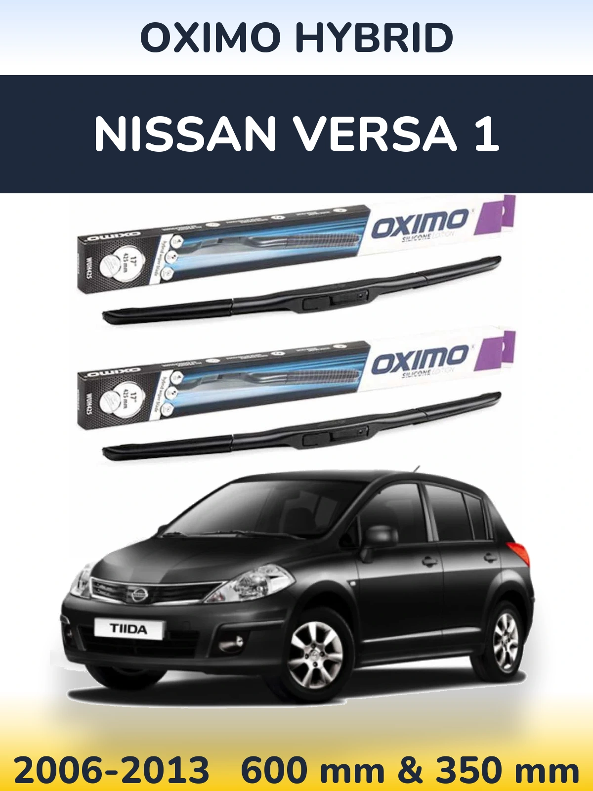 Front wiper blade set Oximo Hybrid 600 & 350 mm for Nissan Versa 1 2006-2013
