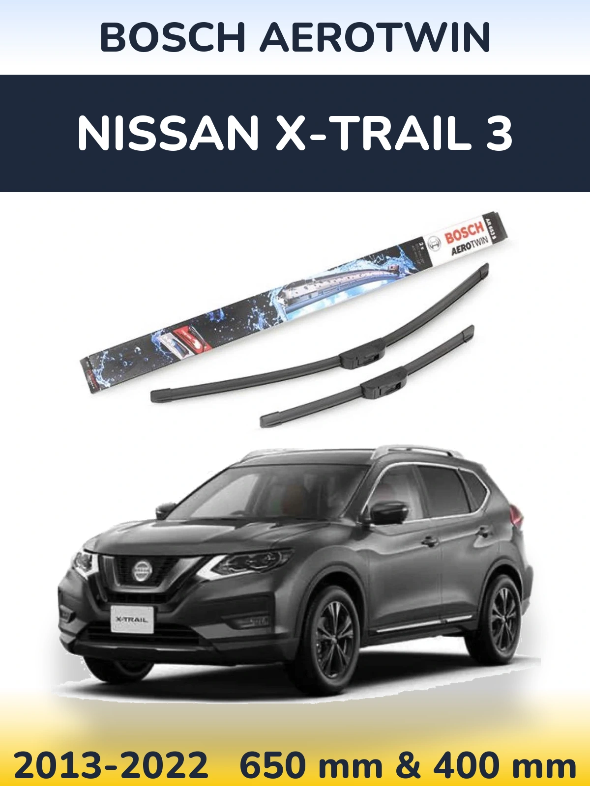 Front wiper blade set BOSCH AeroTwin 650 & 400 mm for Nissan X-Trail 3 2013-2022