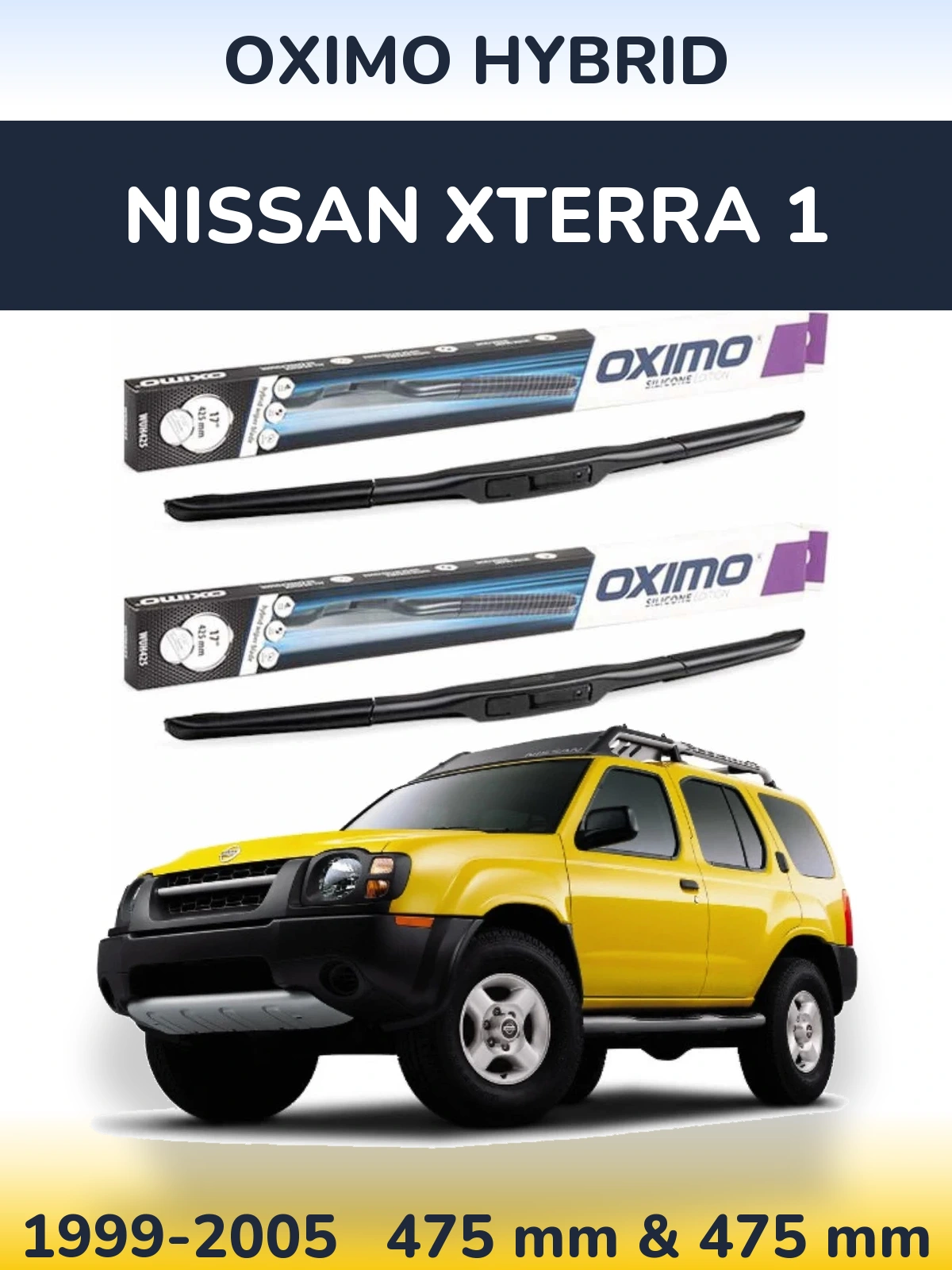 Front wiper blade set Oximo Hybrid 475 & 475 mm for Nissan Xterra 1 1999-2005