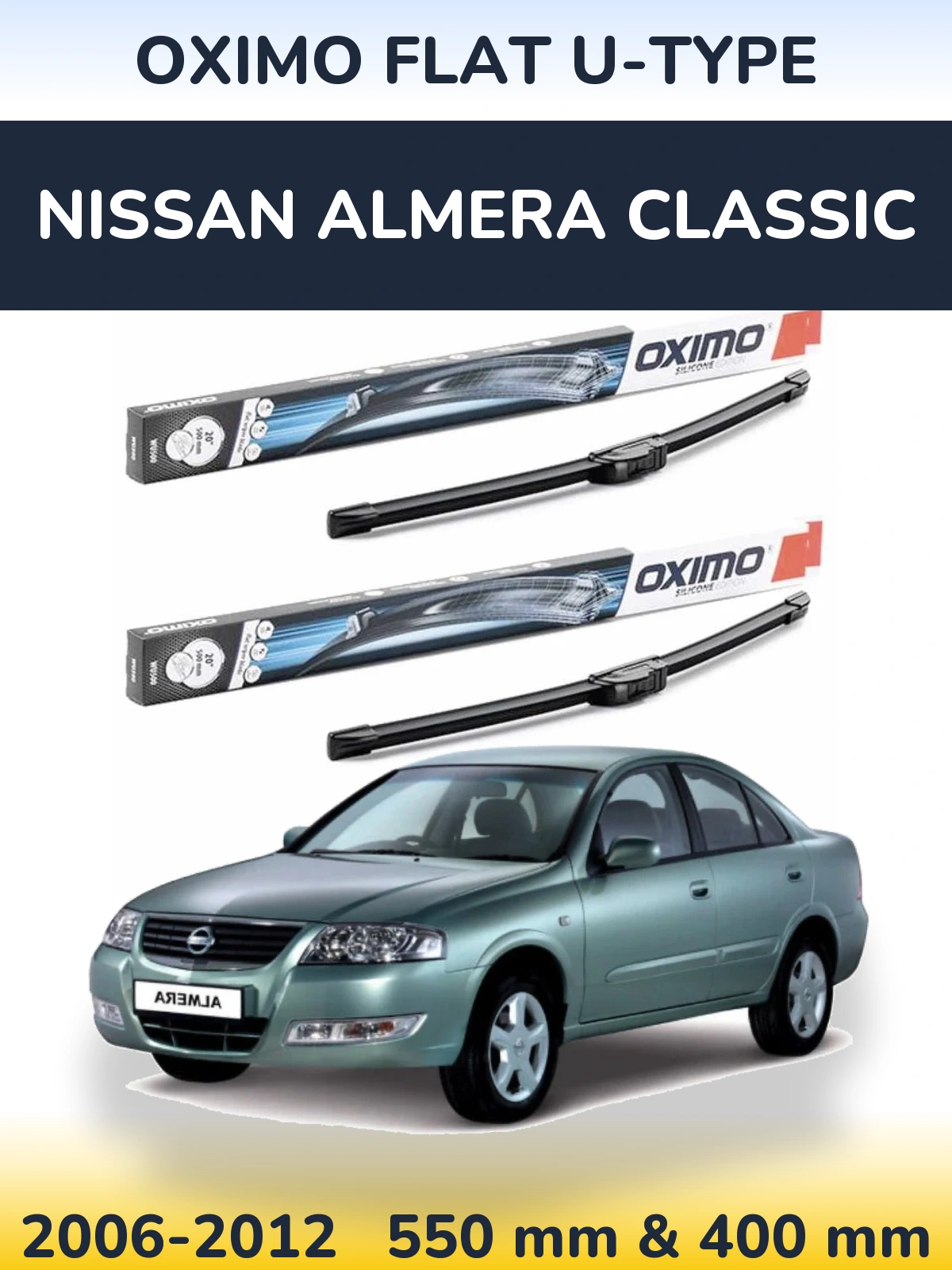 Front wiper blade set Oximo Flat U-type 550 & 400 mm for Nissan Almera Classic 2006-2012