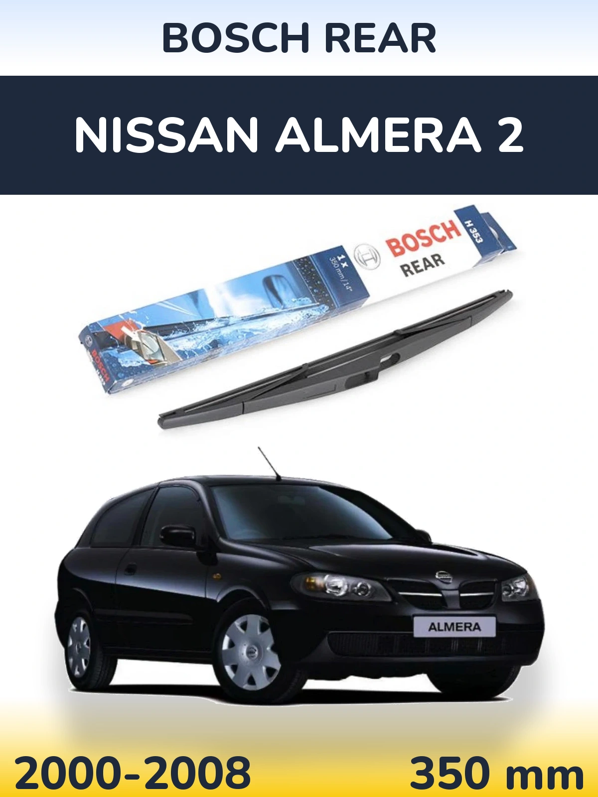 Rear wiper blade BOSCH Rear 350 mm for Nissan Almera 2 2000-2008