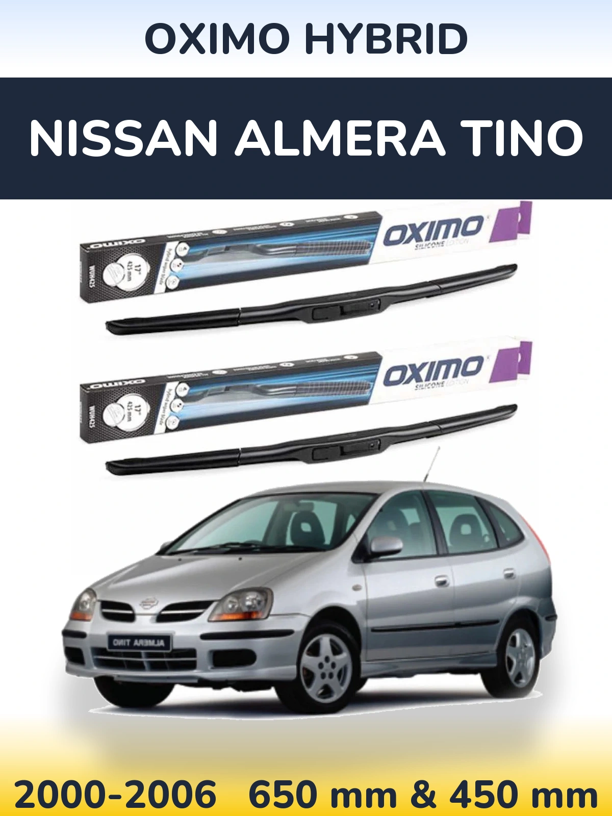 Комплект передніх щіток Oximo Hybrid 650 & 450 мм для Nissan Almera Tino 2000-2006