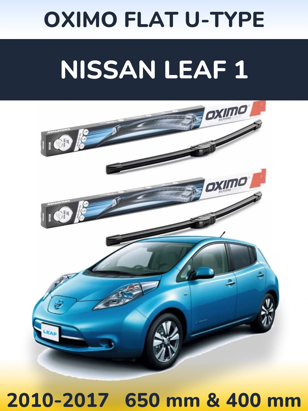Front wiper blade set Oximo Flat U-type 650 & 400 mm for Nissan Leaf 1 2010-2017