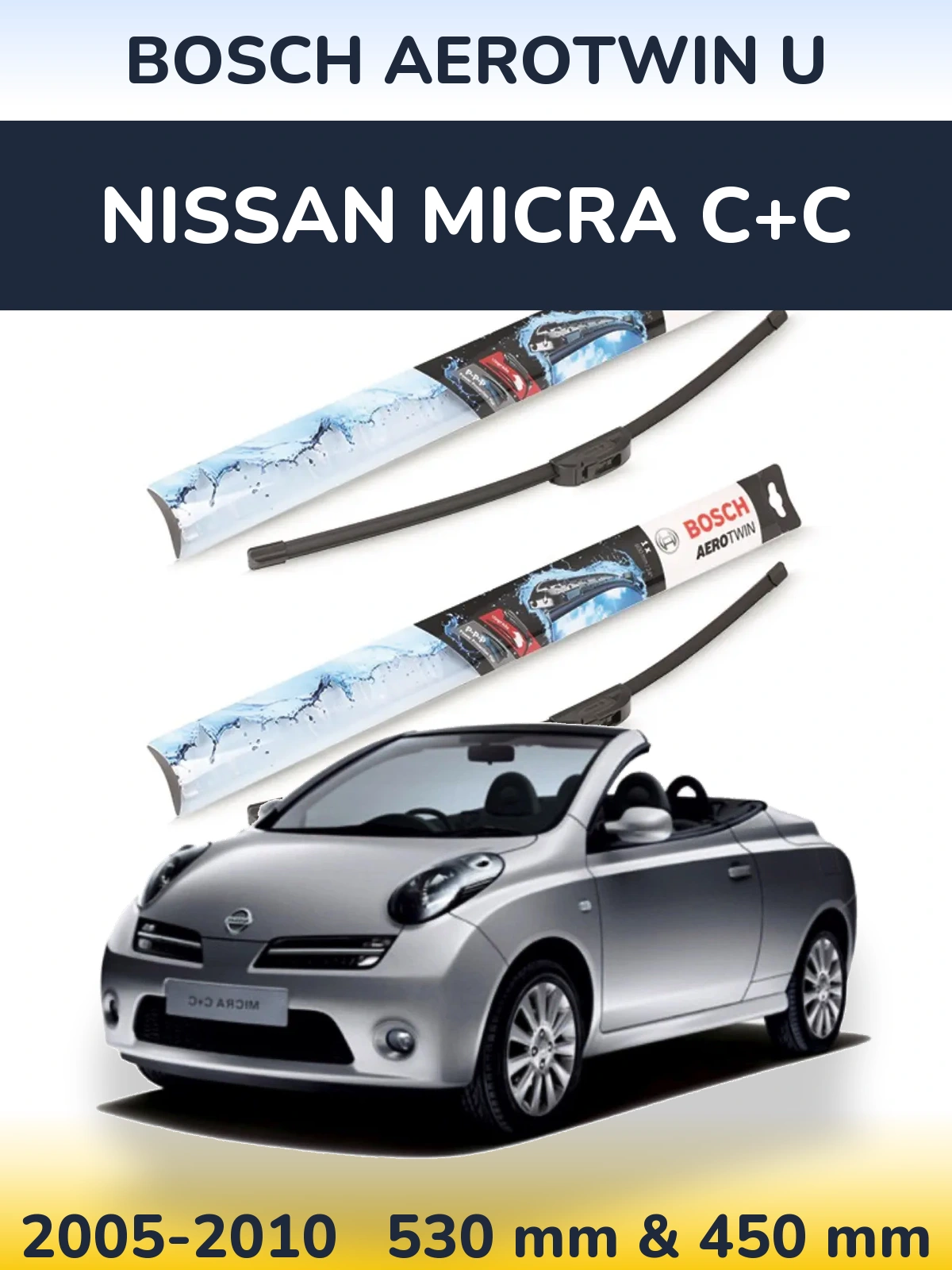 Front wiper blade set BOSCH AeroTwin U 530 & 450 mm for Nissan Micra C+C 2005-2010