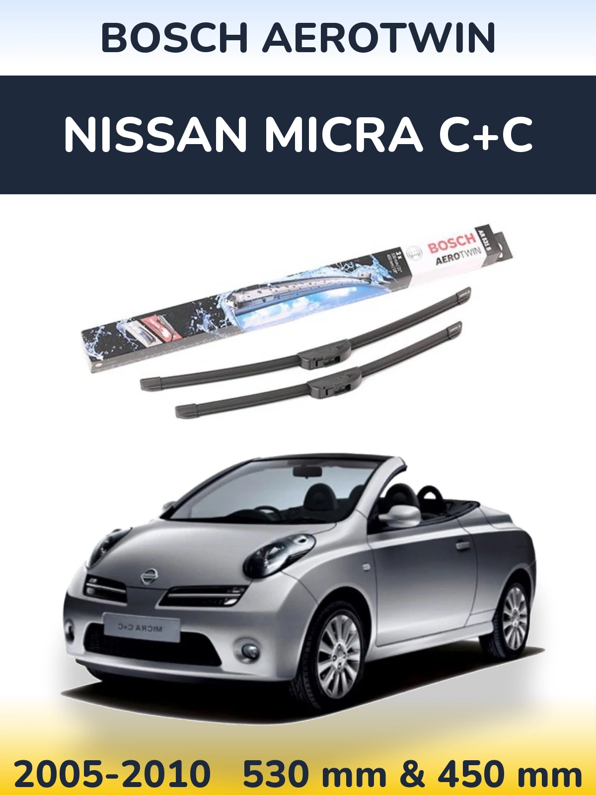 Front wiper blade set BOSCH AeroTwin 530 & 450 mm for Nissan Micra C+C 2005-2010