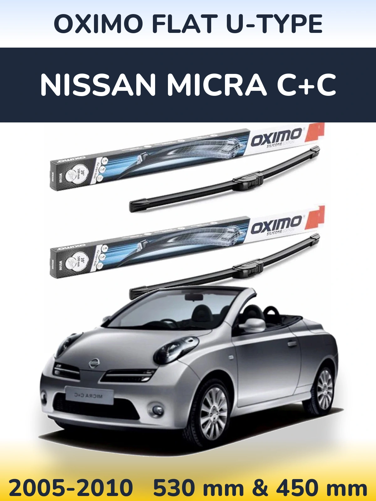 Front wiper blade set Oximo Flat U-type 530 & 450 mm for Nissan Micra C+C 2005-2010