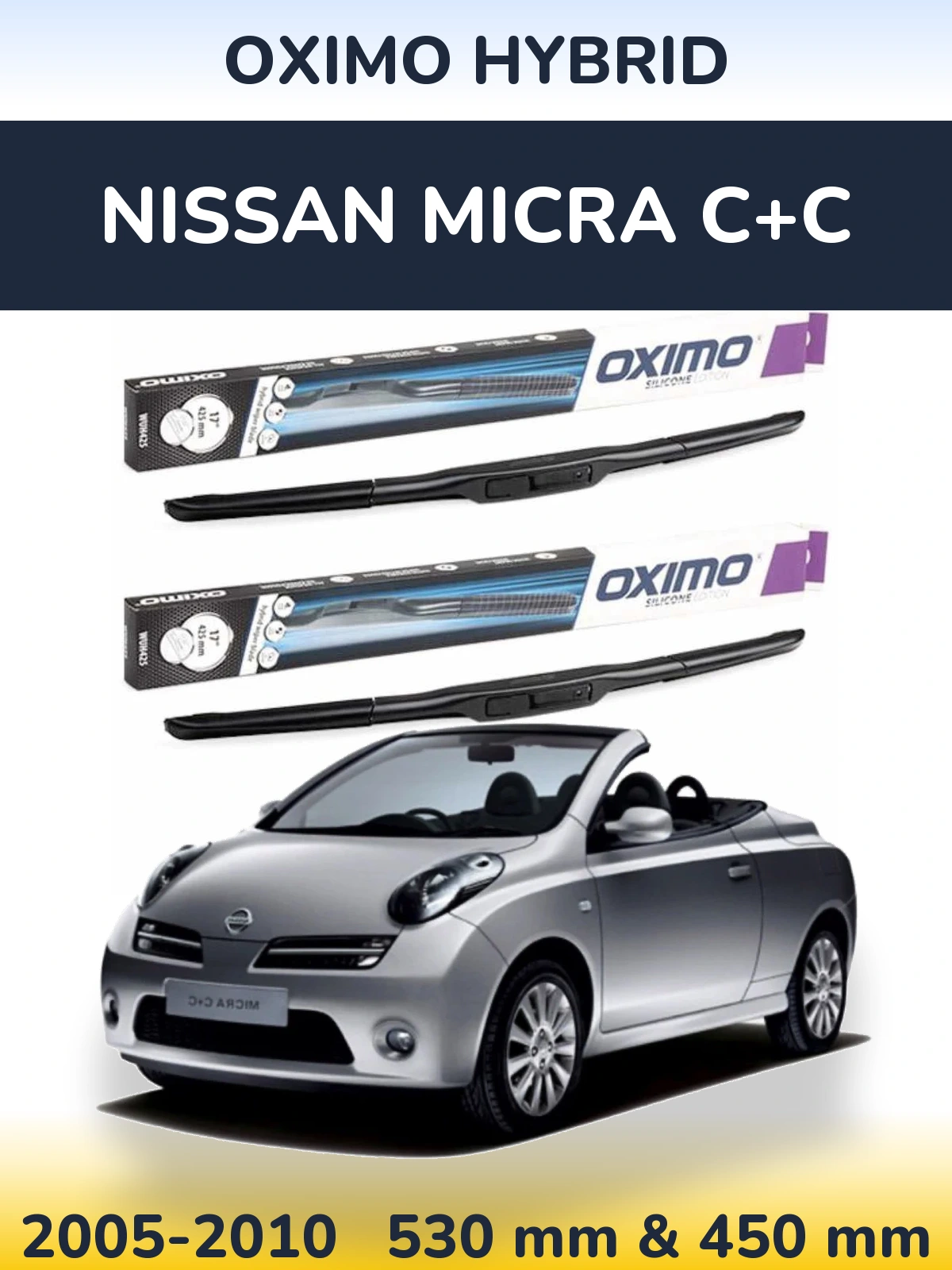 Front wiper blade set Oximo Hybrid 530 & 450 mm for Nissan Micra C+C 2005-2010