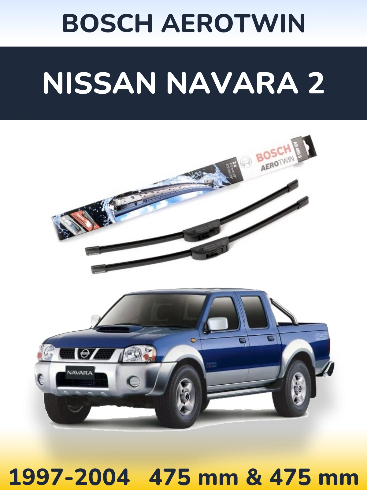 Комплект передніх щіток BOSCH AeroTwin 475 & 475 мм для Nissan Navara 2 1997-2004