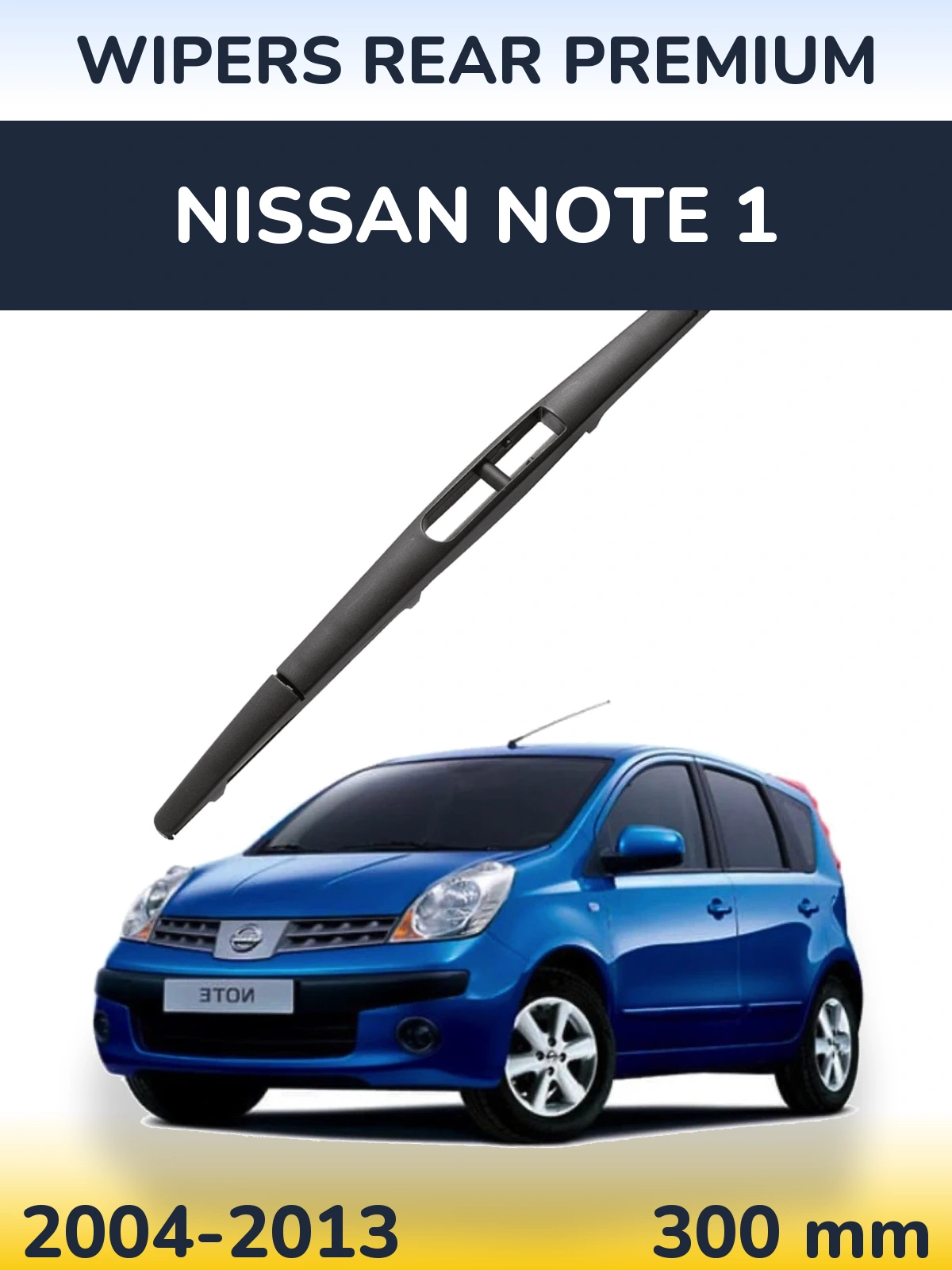 Rear wiper blade WIPERS REAR PREMIUM 300 mm for Nissan Note 1 2004-2013
