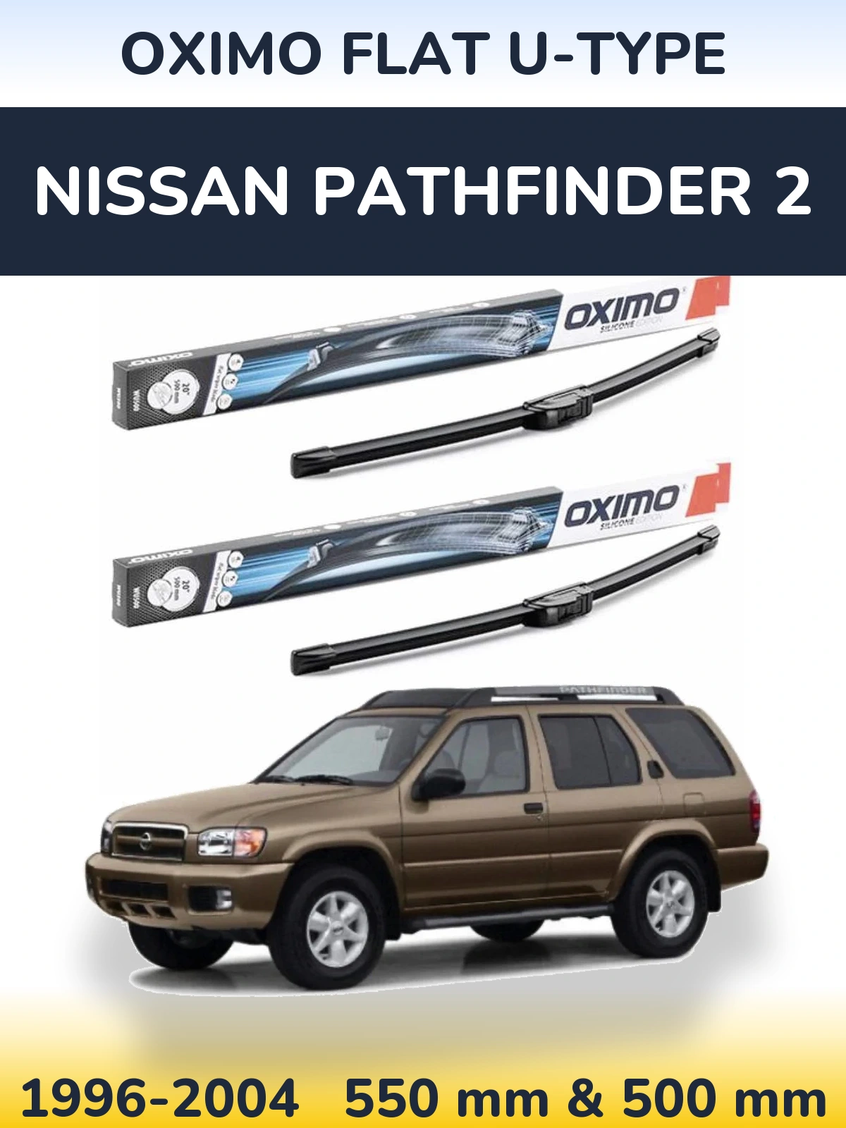 Front wiper blade set Oximo Flat U-type 550 & 500 mm for Nissan Pathfinder 2 1996-2004