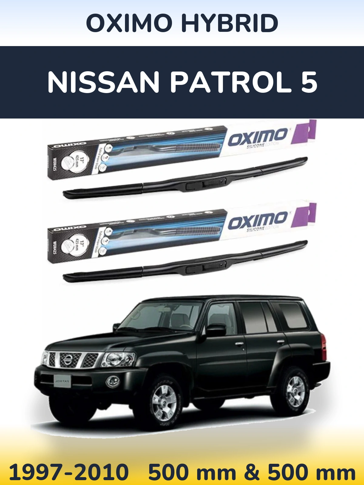 Front wiper blade set Oximo Hybrid 500 & 500 mm for Nissan Patrol 5 1997-2010