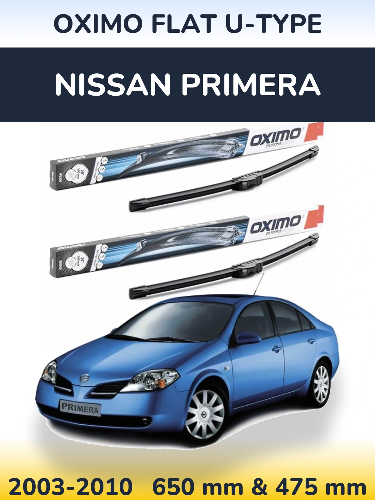 Комплект передніх щіток Oximo Flat U-type 650 & 475 мм для Nissan Primera 2003-2010
