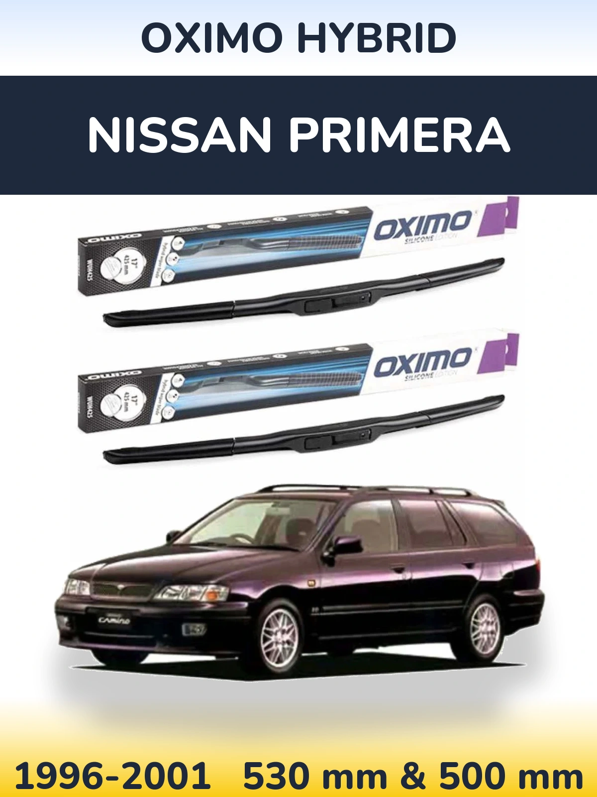 Комплект передніх щіток Oximo Hybrid 530 & 500 мм для Nissan Primera 1996-2001